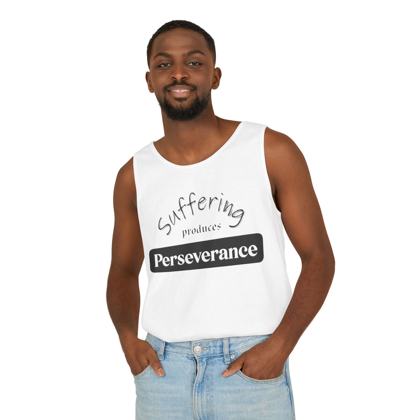 Unisex Garment-Dyed Tank Top "Suffering produces Perseverance"