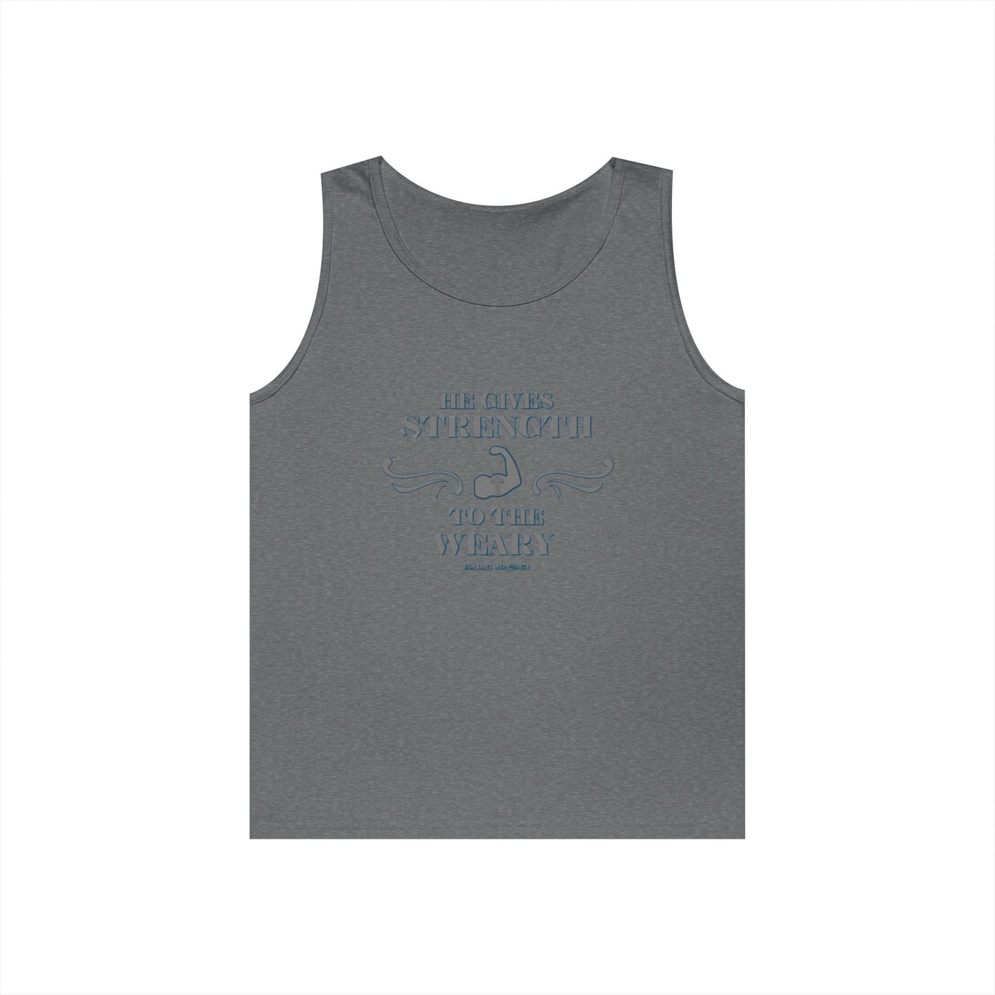 Tank Top - Bible Verse 'He gives Strength to the Weary' Isaiah 40:29-31