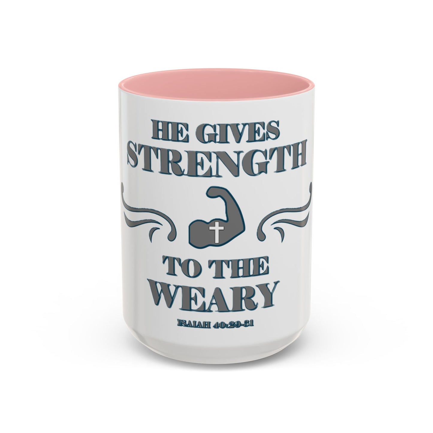 Mug - Bible Verse Isaiah 40:29-31 'He gives Strength to the Weary'