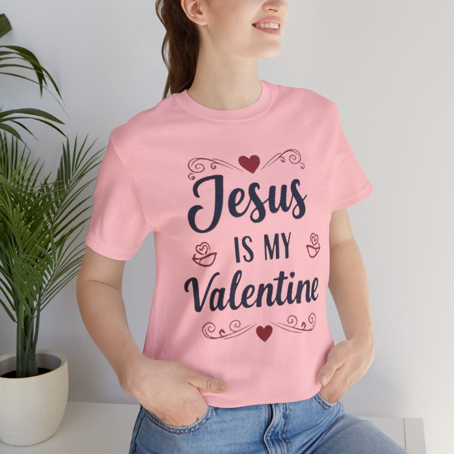 Jesus Is My Valentine T‑Shirt — Christian Valentine Tee
