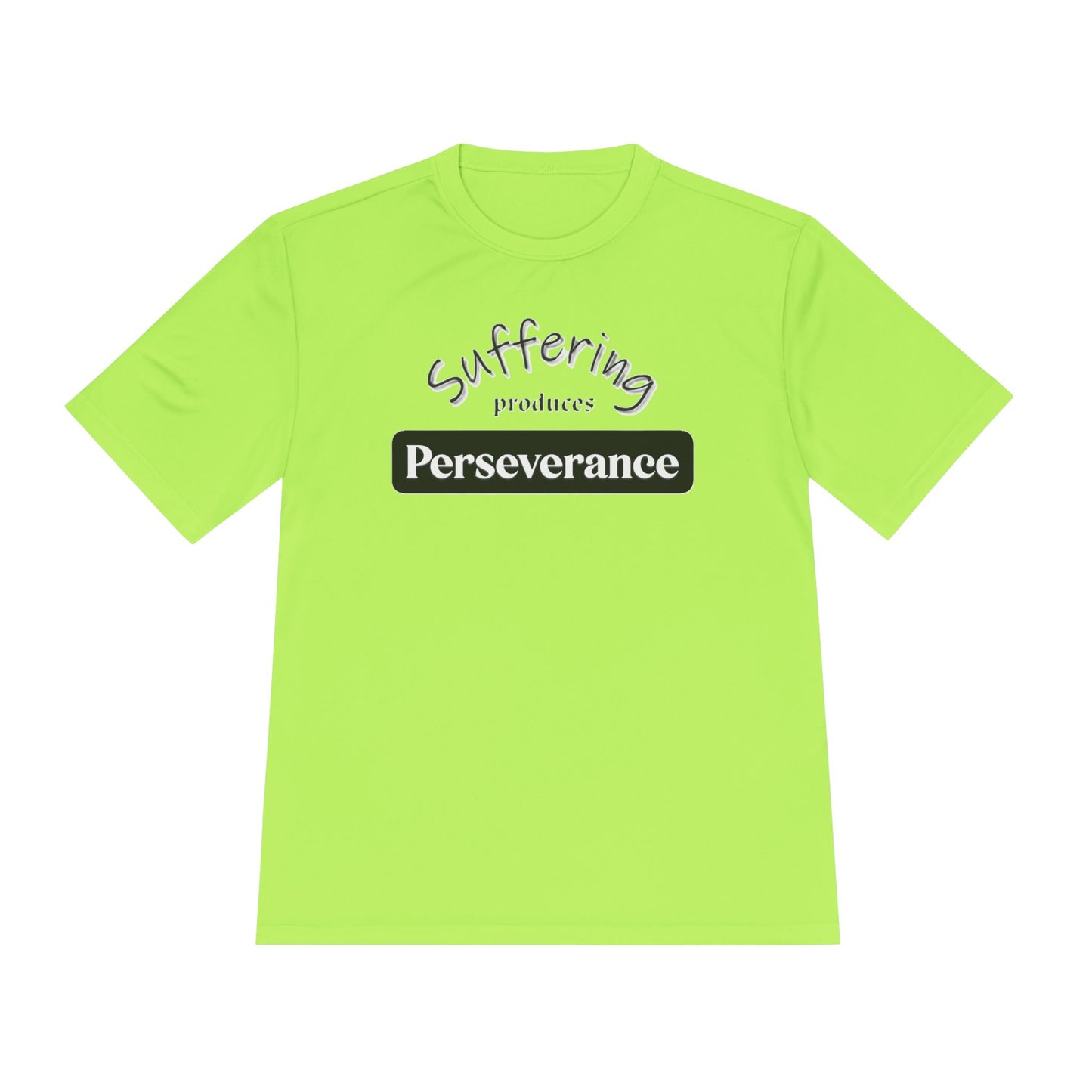 Unisex Moisture "Suffering Produces Perseverance" Wicking Tee
