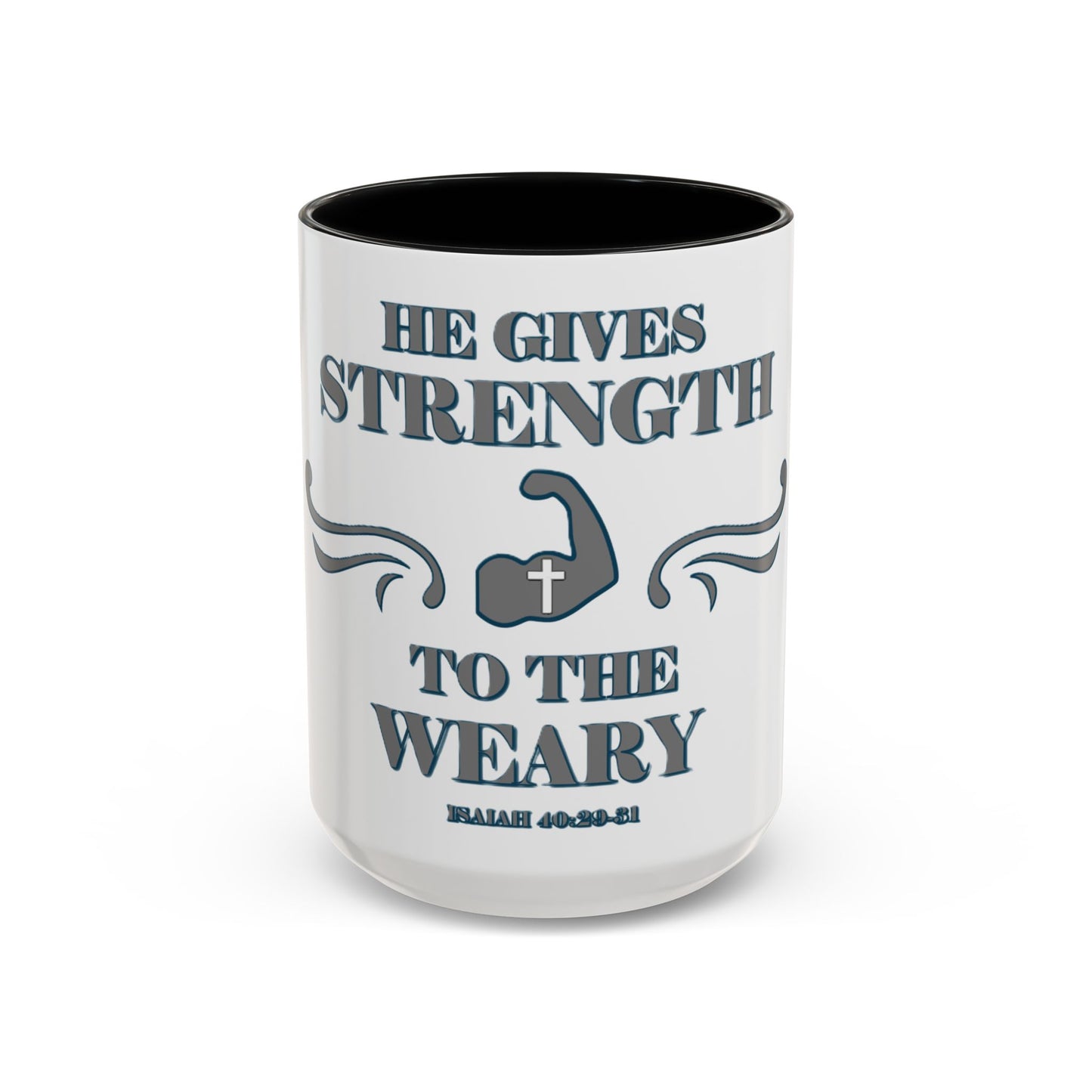 Mug - Bible Verse Isaiah 40:29-31 'He gives Strength to the Weary'