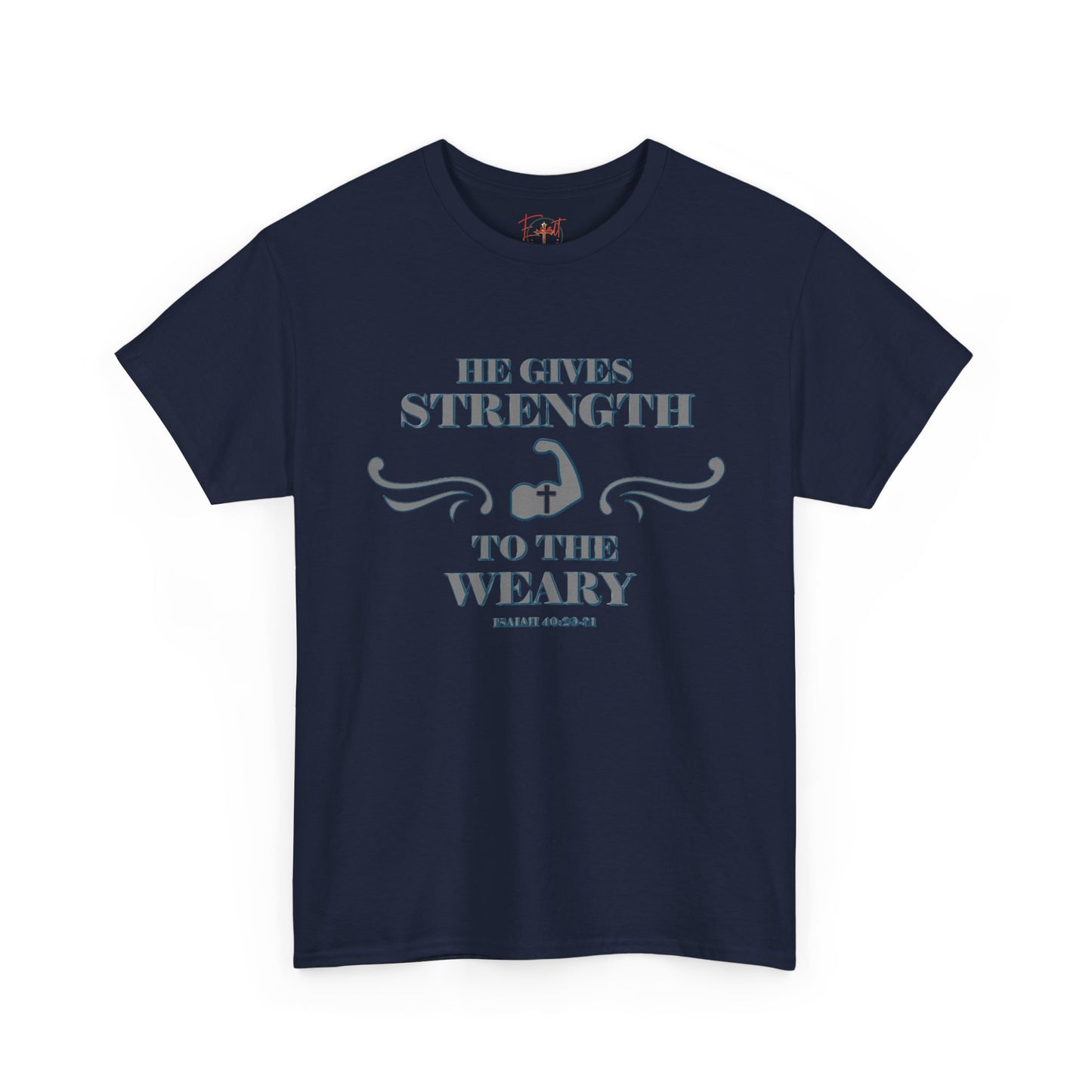 Christian Tee - Bible Verse Isaiah 40:29-31 'He gives Strength to the Weary'