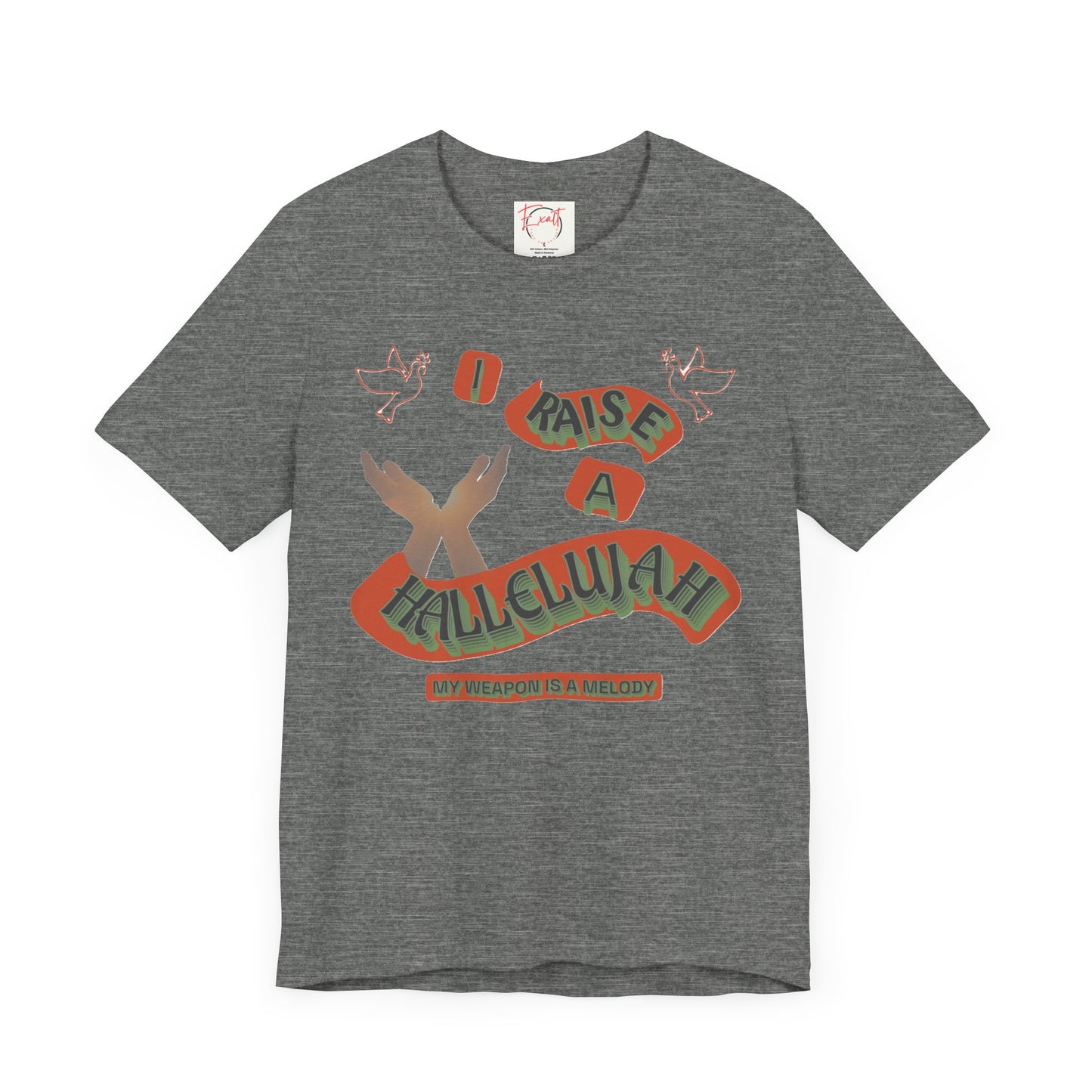 Unisex Jersey Short Sleeve Tee "I RAISE A HALLELUJAH"