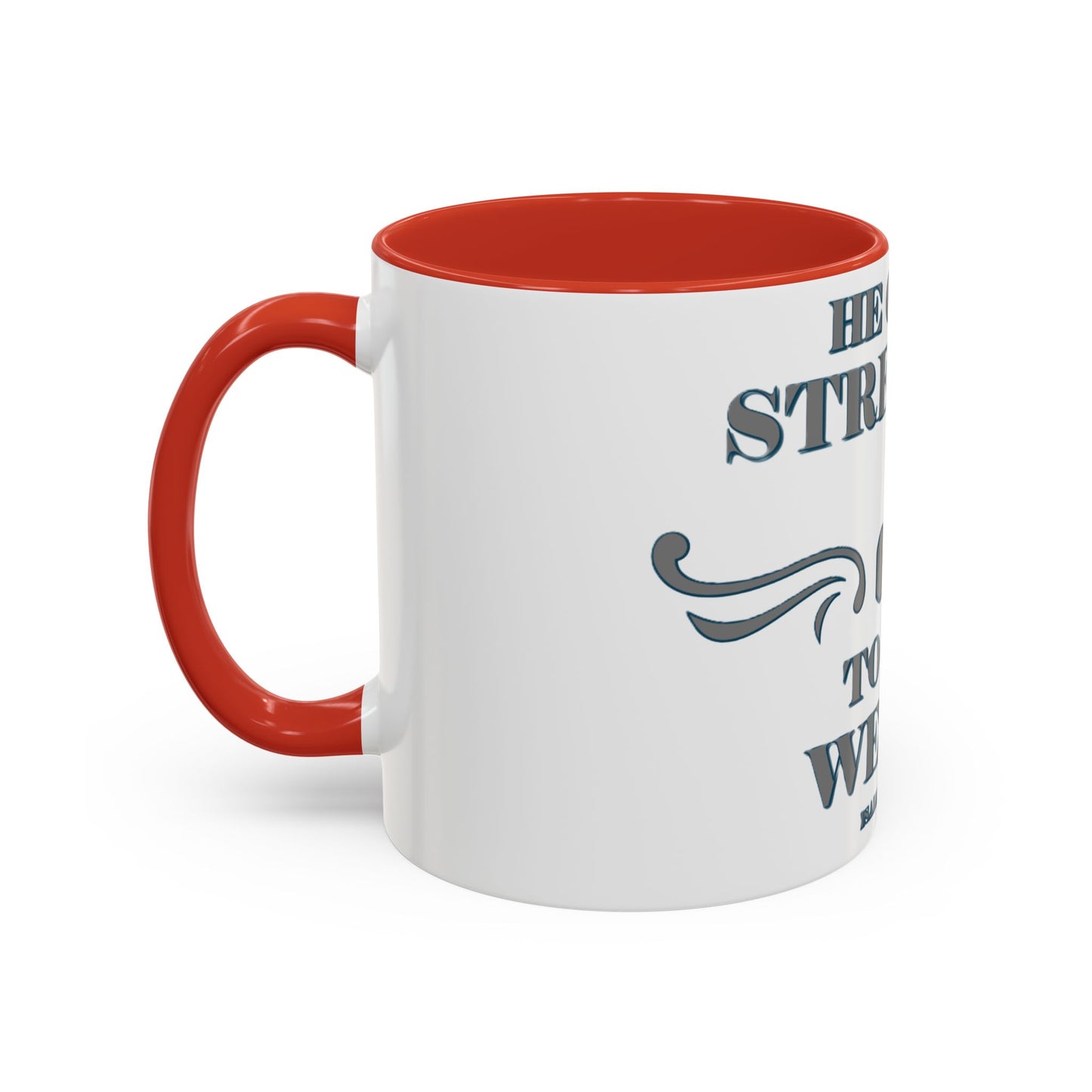 Mug - Bible Verse Isaiah 40:29-31 'He gives Strength to the Weary'