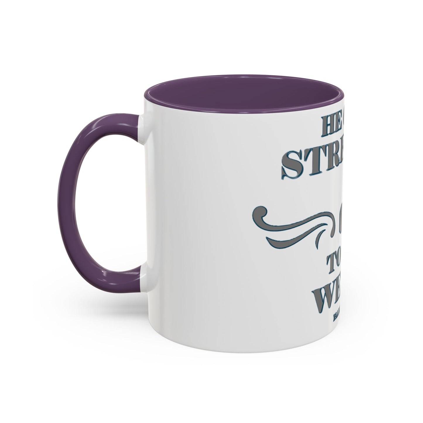 Mug - Bible Verse Isaiah 40:29-31 'He gives Strength to the Weary'