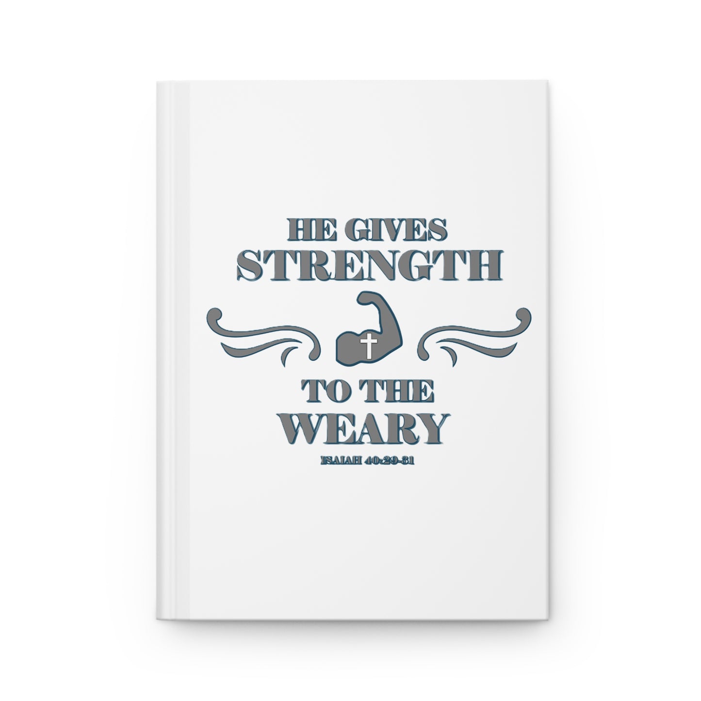 Hardcover Journal Matte with Bible Verse 'He gives Strength to the Weary' Isaiah 40:29-31