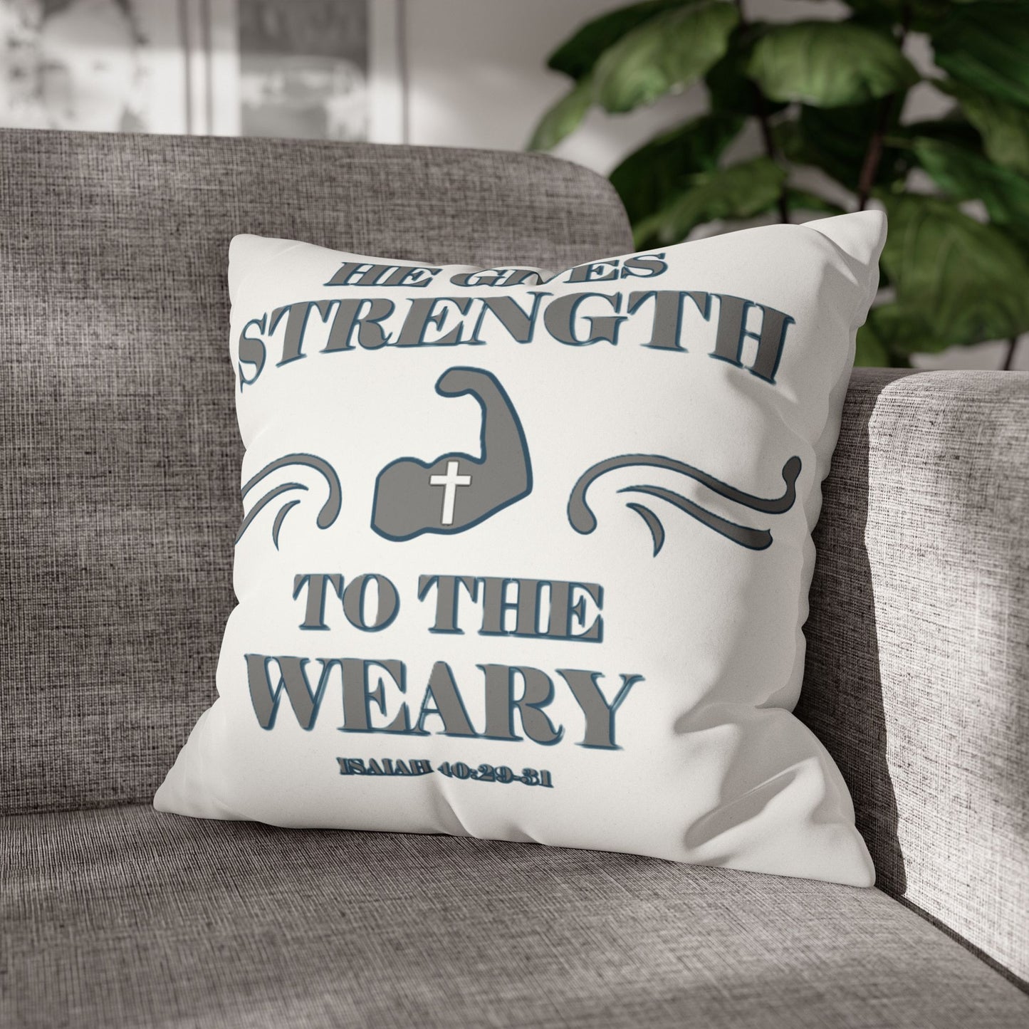 Faux Suede Square Pillowcase Bible Verse Isaiah 40:29-31 'He gives Strength to the Weary'