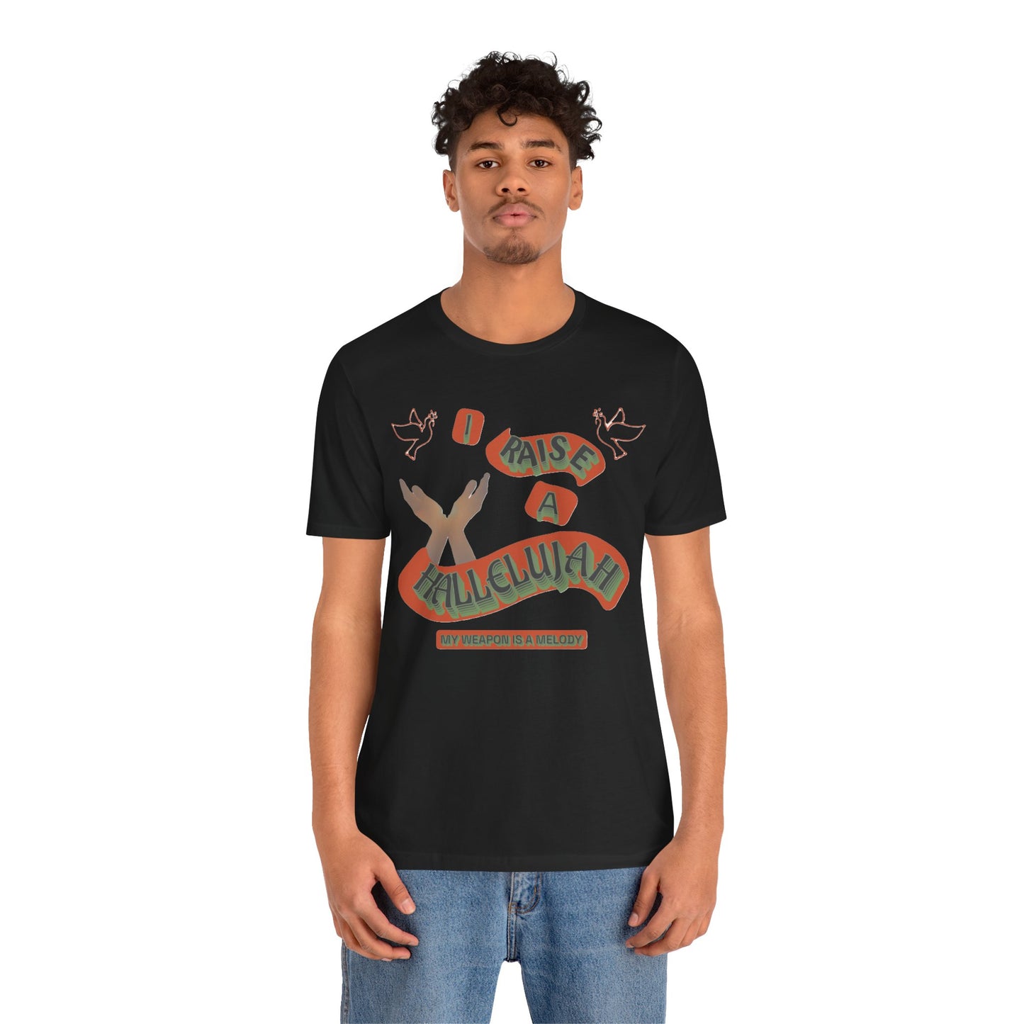Unisex Jersey Short Sleeve Tee "I RAISE A HALLELUJAH"