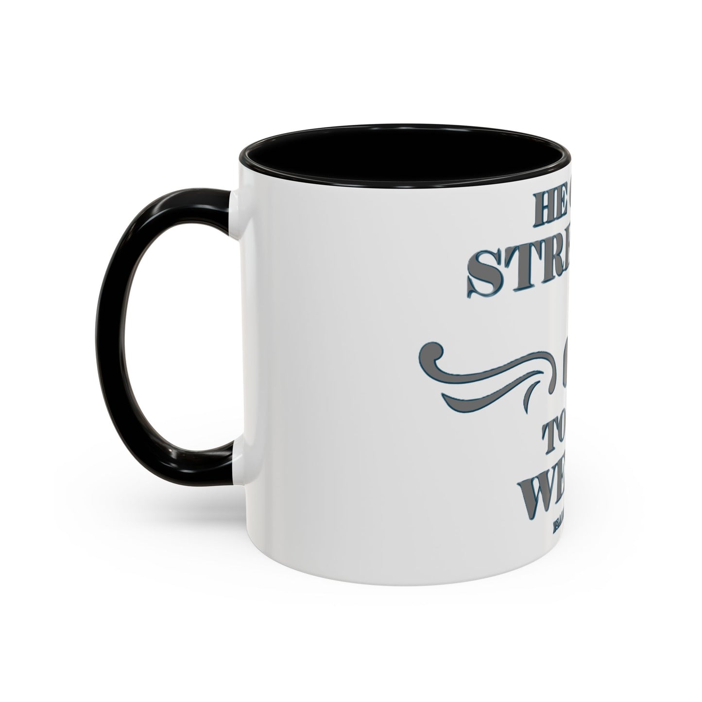 Mug - Bible Verse Isaiah 40:29-31 'He gives Strength to the Weary'