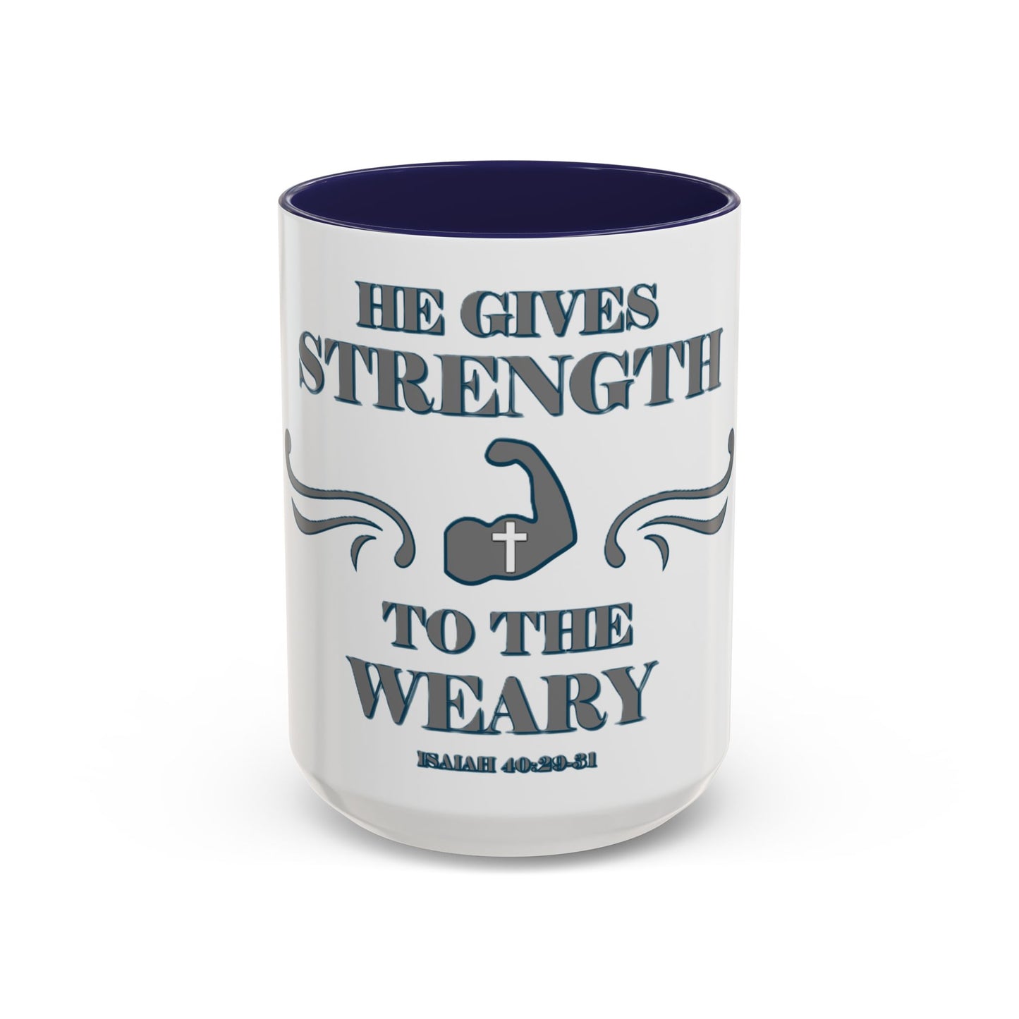 Mug - Bible Verse Isaiah 40:29-31 'He gives Strength to the Weary'