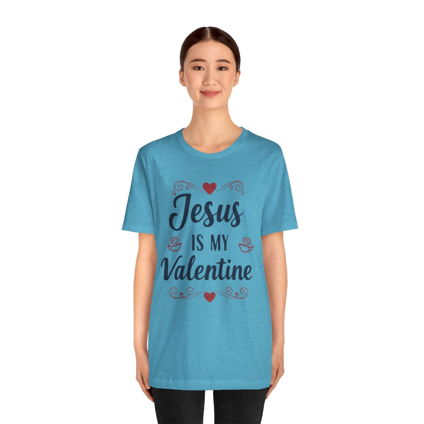 Jesus Is My Valentine T‑Shirt — Christian Valentine Tee