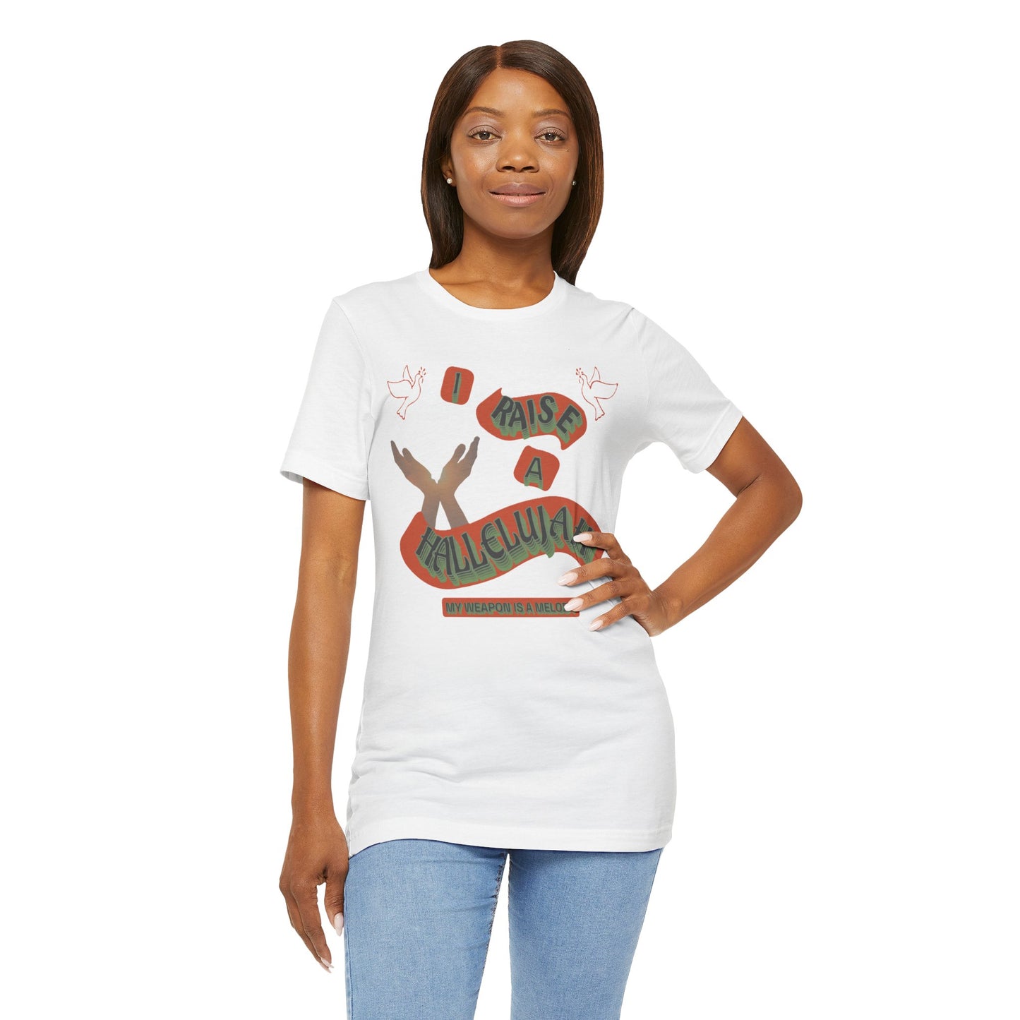 Unisex Jersey Short Sleeve Tee "I RAISE A HALLELUJAH"