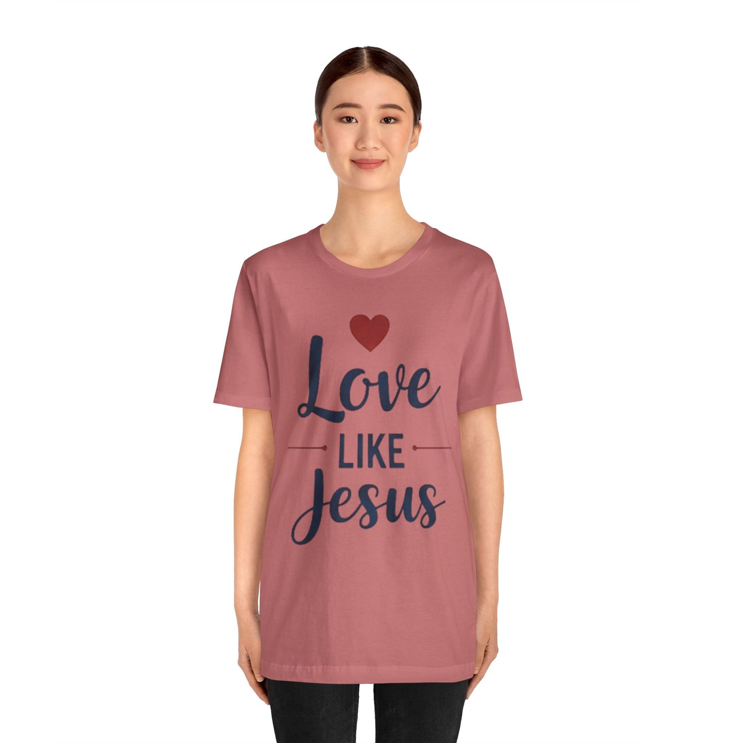 Love Like Jesus T-Shirt — Christian Faith Tee