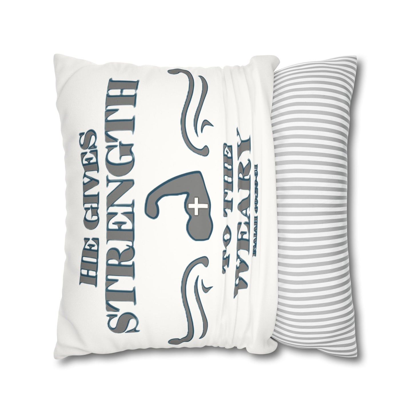 Faux Suede Square Pillowcase Bible Verse Isaiah 40:29-31 'He gives Strength to the Weary'