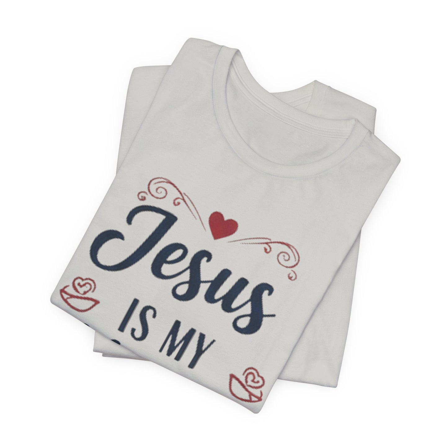 Jesus Is My Valentine T‑Shirt — Christian Valentine Tee