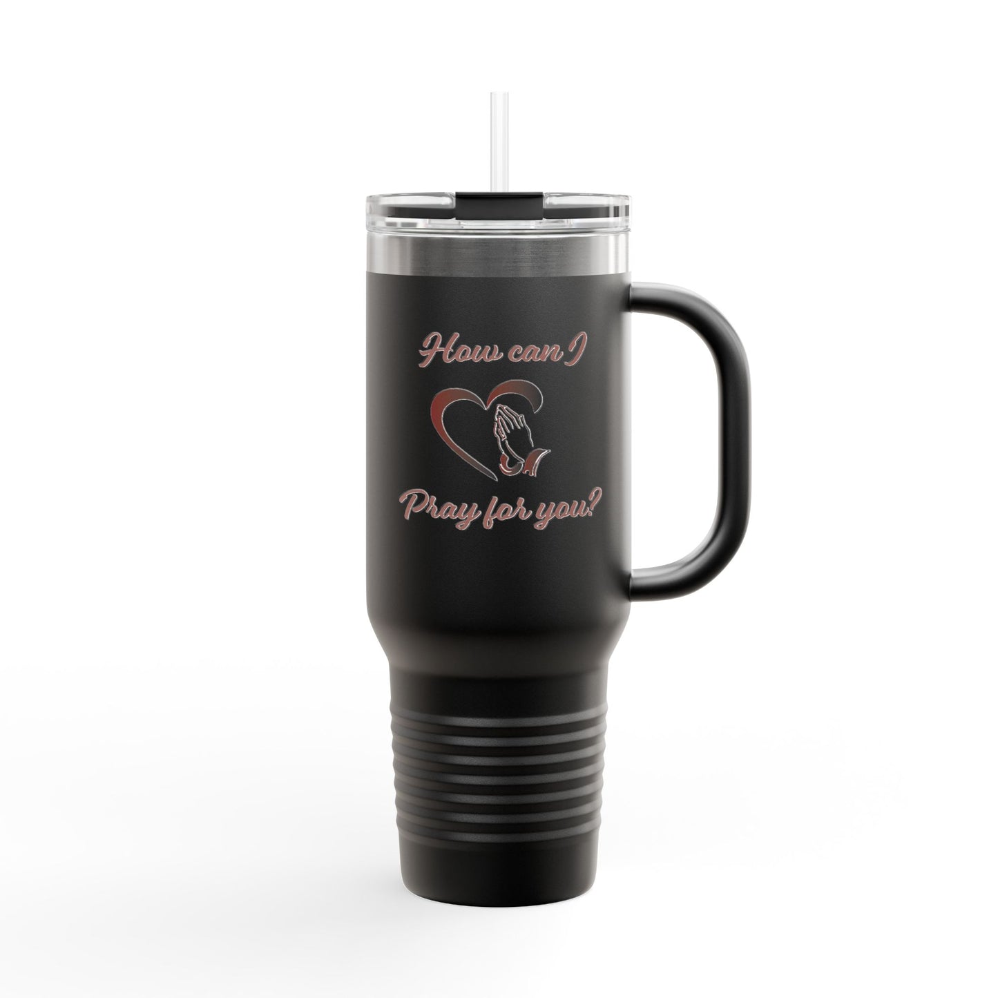 Travel Mug - &quot;How can I pray for you&quot; with Heart and Praying Hands Design