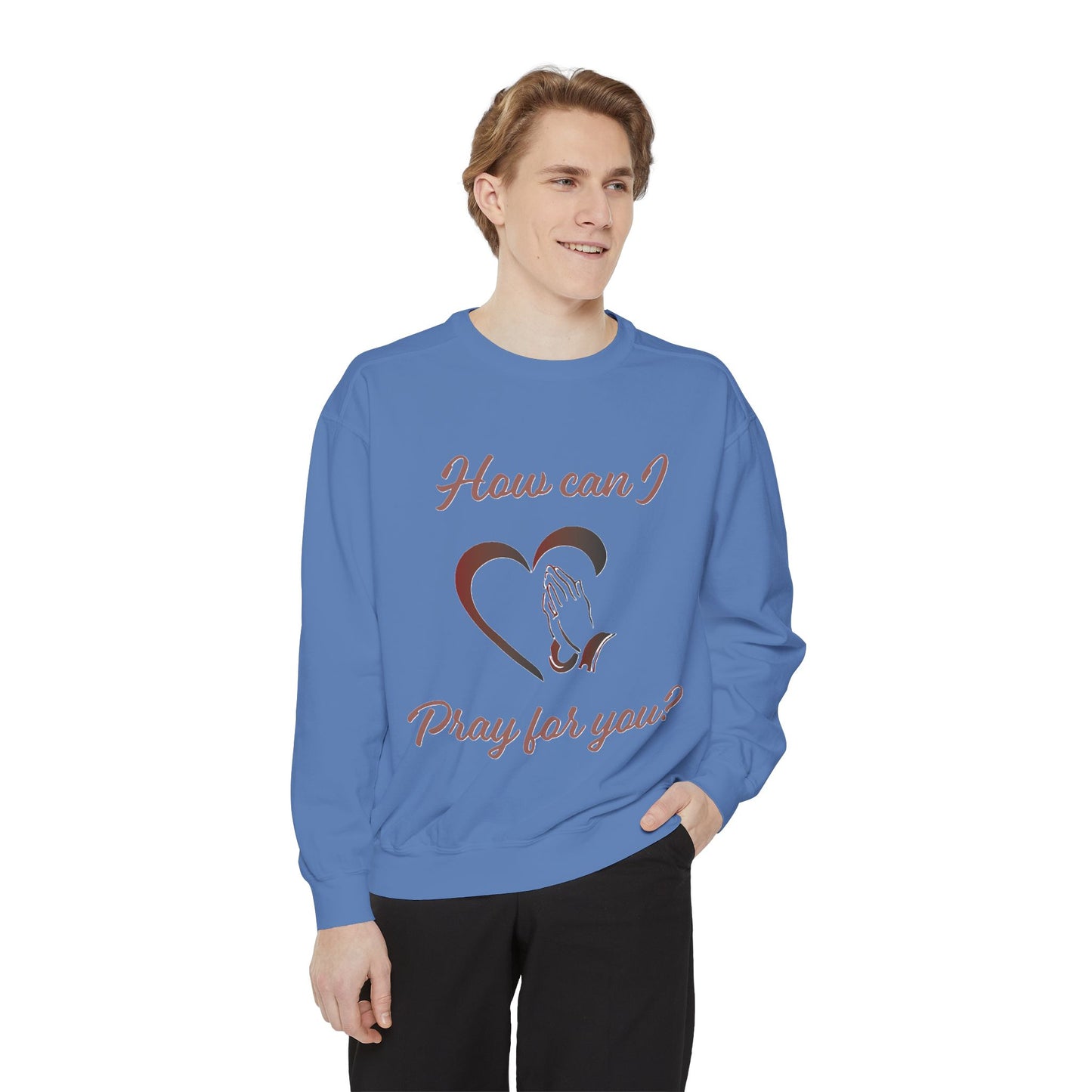 Copy of Sweatshirt with &quot;How can I pray for you&quot; Heart and Praying hands design