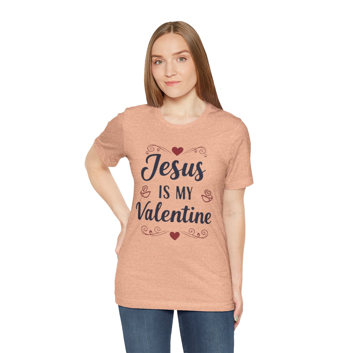 Jesus Is My Valentine T‑Shirt — Christian Valentine Tee