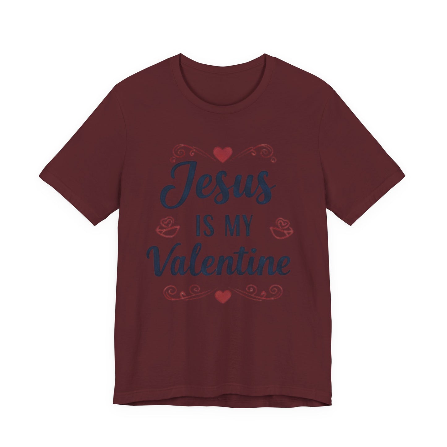 Jesus Is My Valentine T‑Shirt — Christian Valentine Tee
