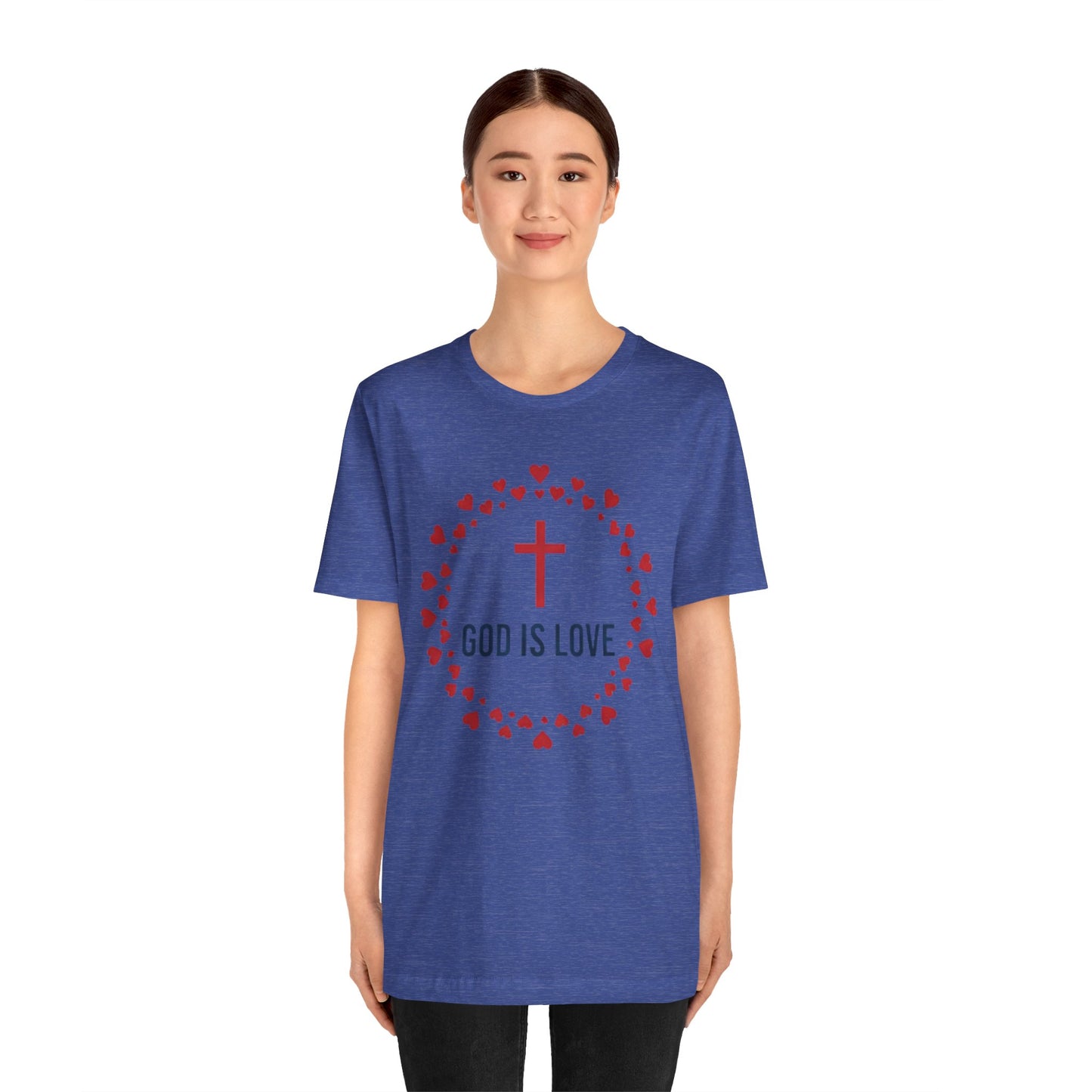GOD IS LOVE Christian T‑Shirt — Inspirational Faith Tee
