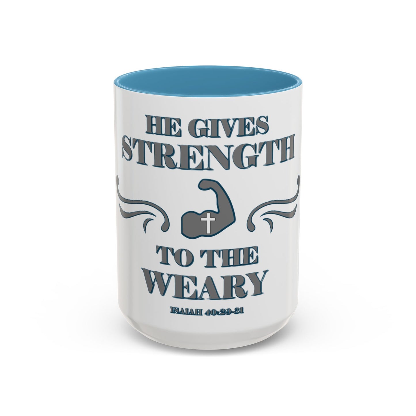 Mug - Bible Verse Isaiah 40:29-31 'He gives Strength to the Weary'
