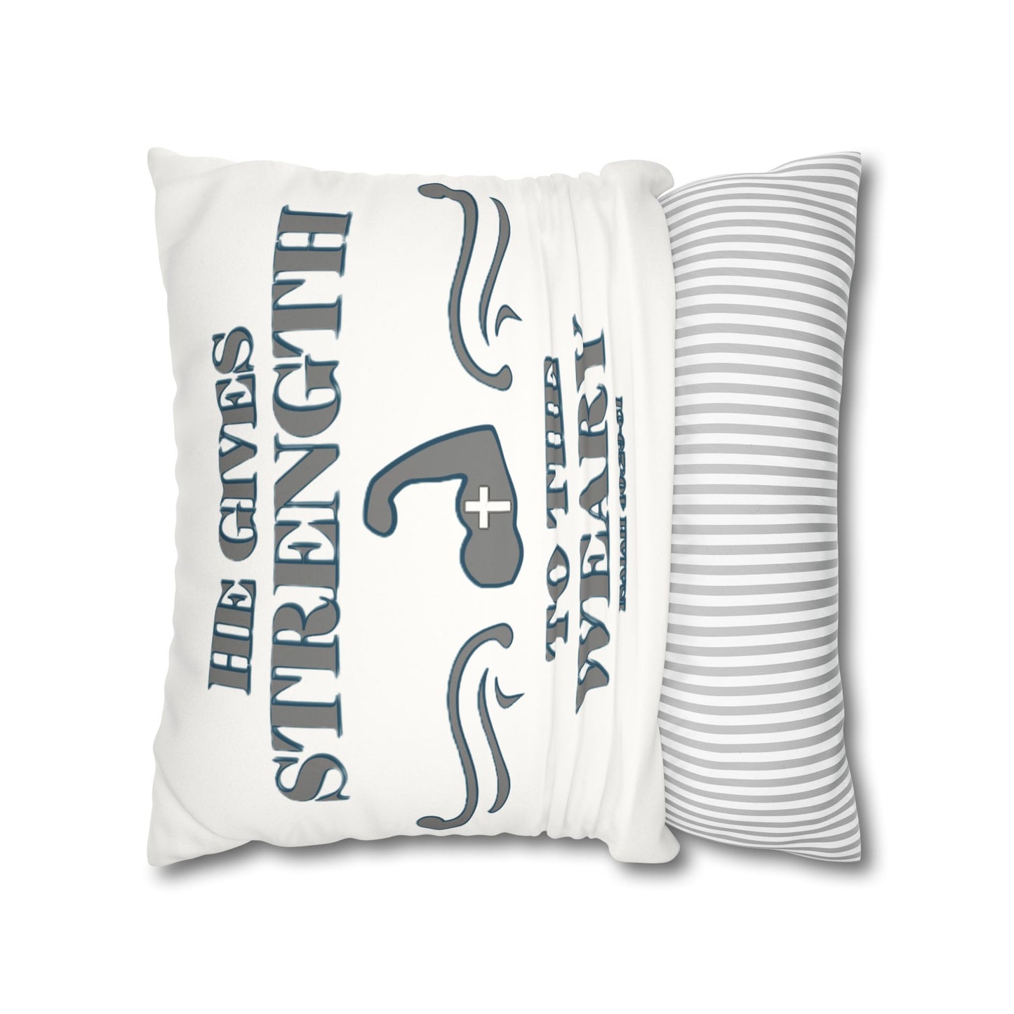 Faux Suede Square Pillowcase Bible Verse Isaiah 40:29-31 'He gives Strength to the Weary'