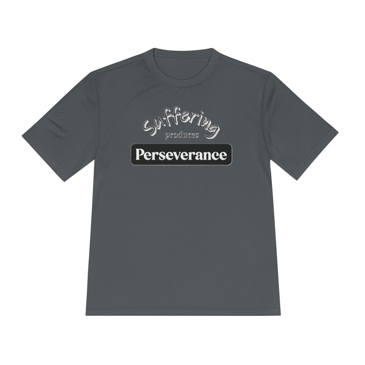 Unisex Moisture "Suffering Produces Perseverance" Wicking Tee