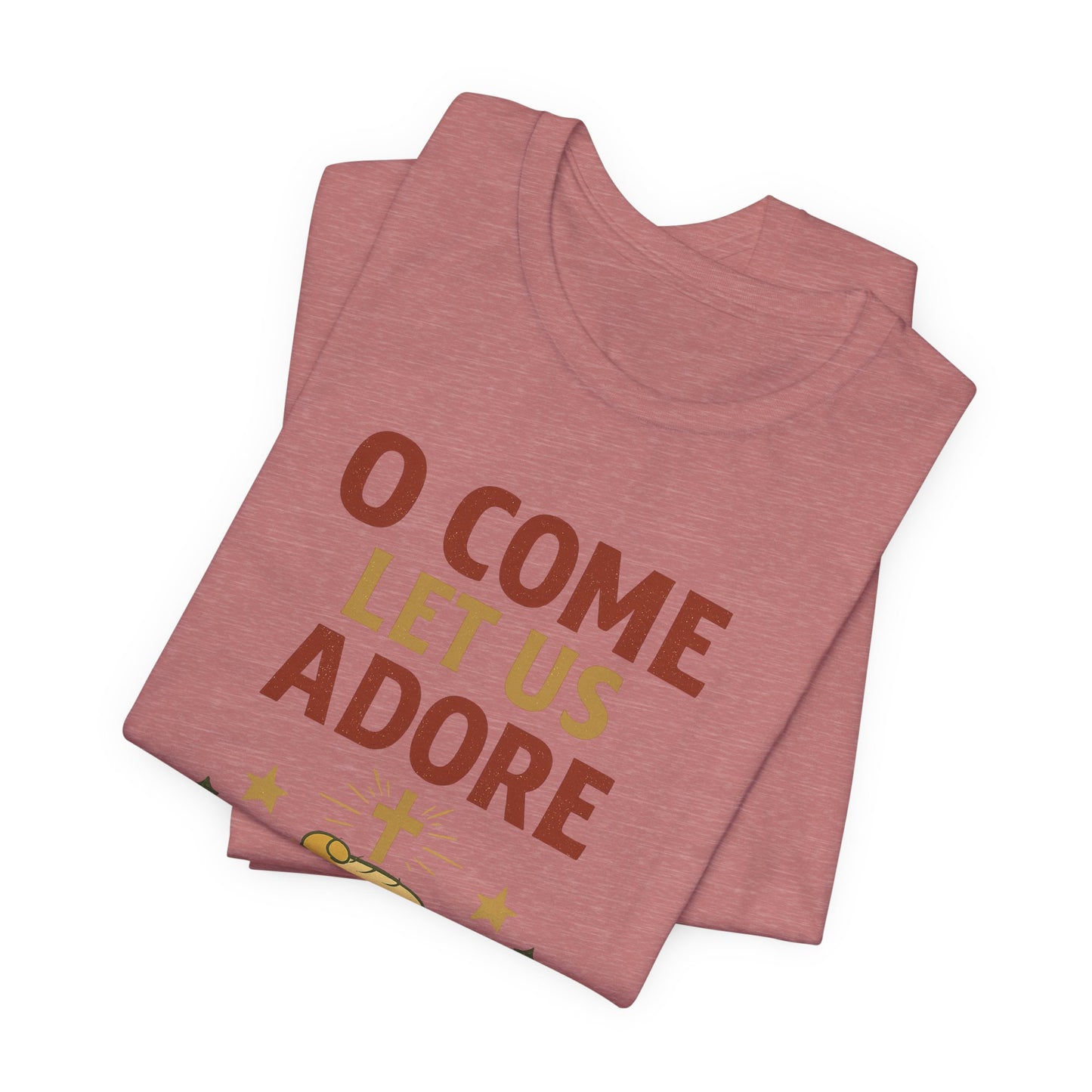 O Come Let Us Adore Him Christmas T-Shirt