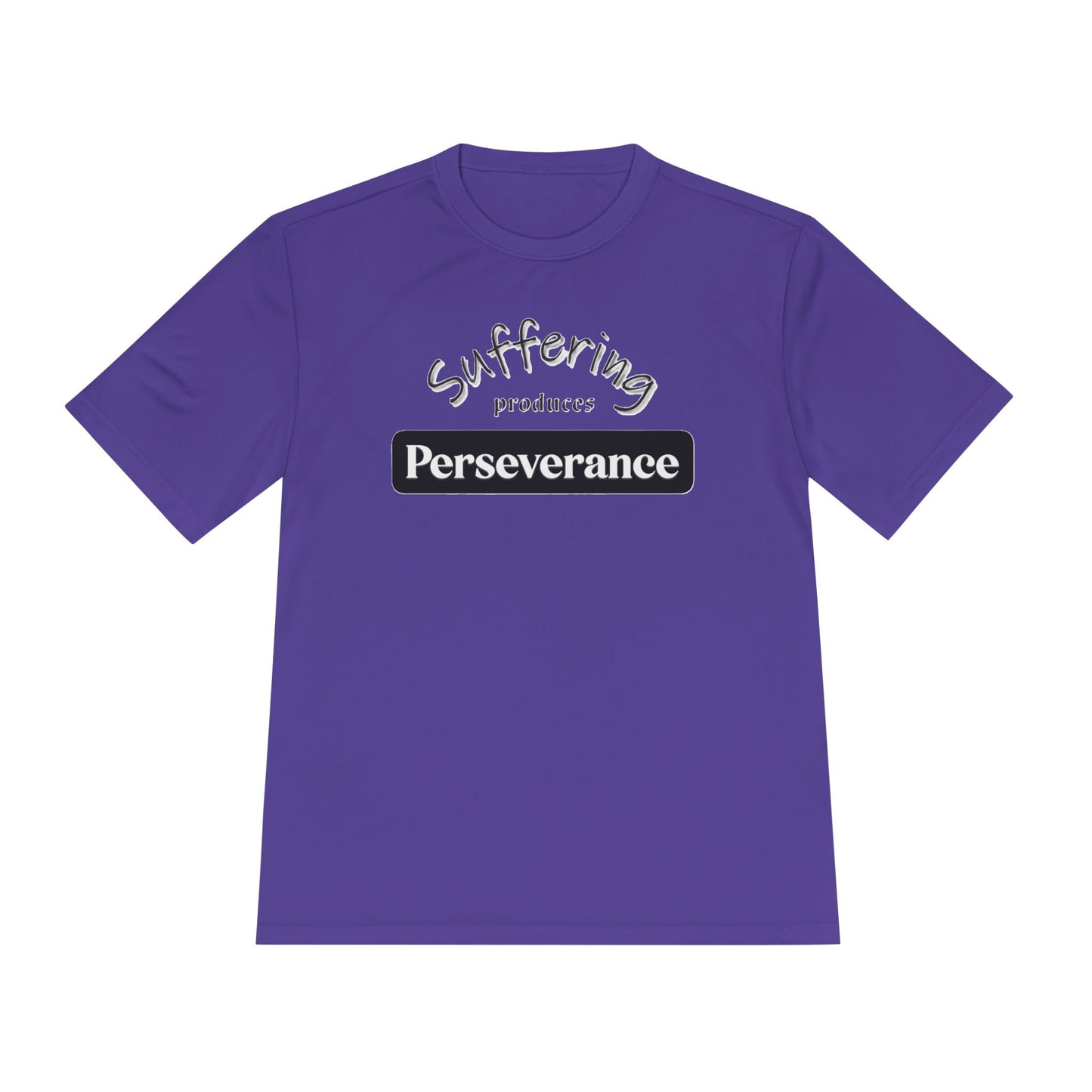 Unisex Moisture "Suffering Produces Perseverance" Wicking Tee