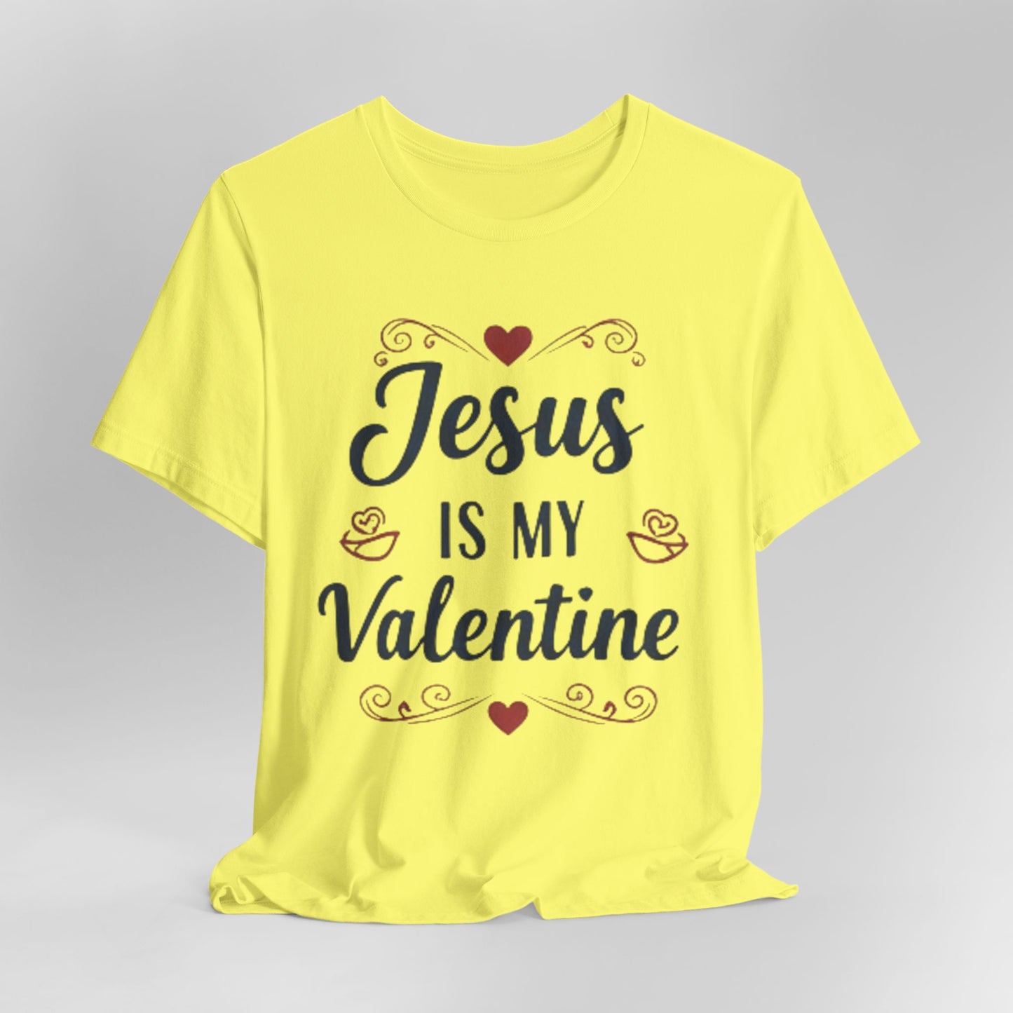 Jesus Is My Valentine T‑Shirt — Christian Valentine Tee