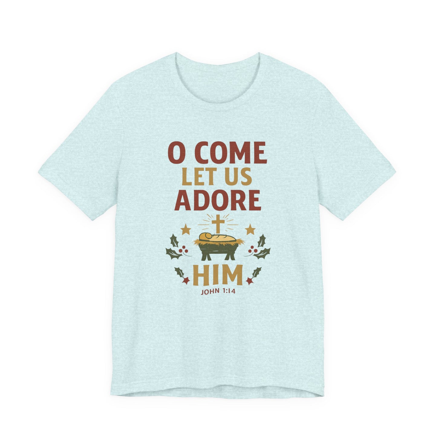 O Come Let Us Adore Him Christmas T-Shirt