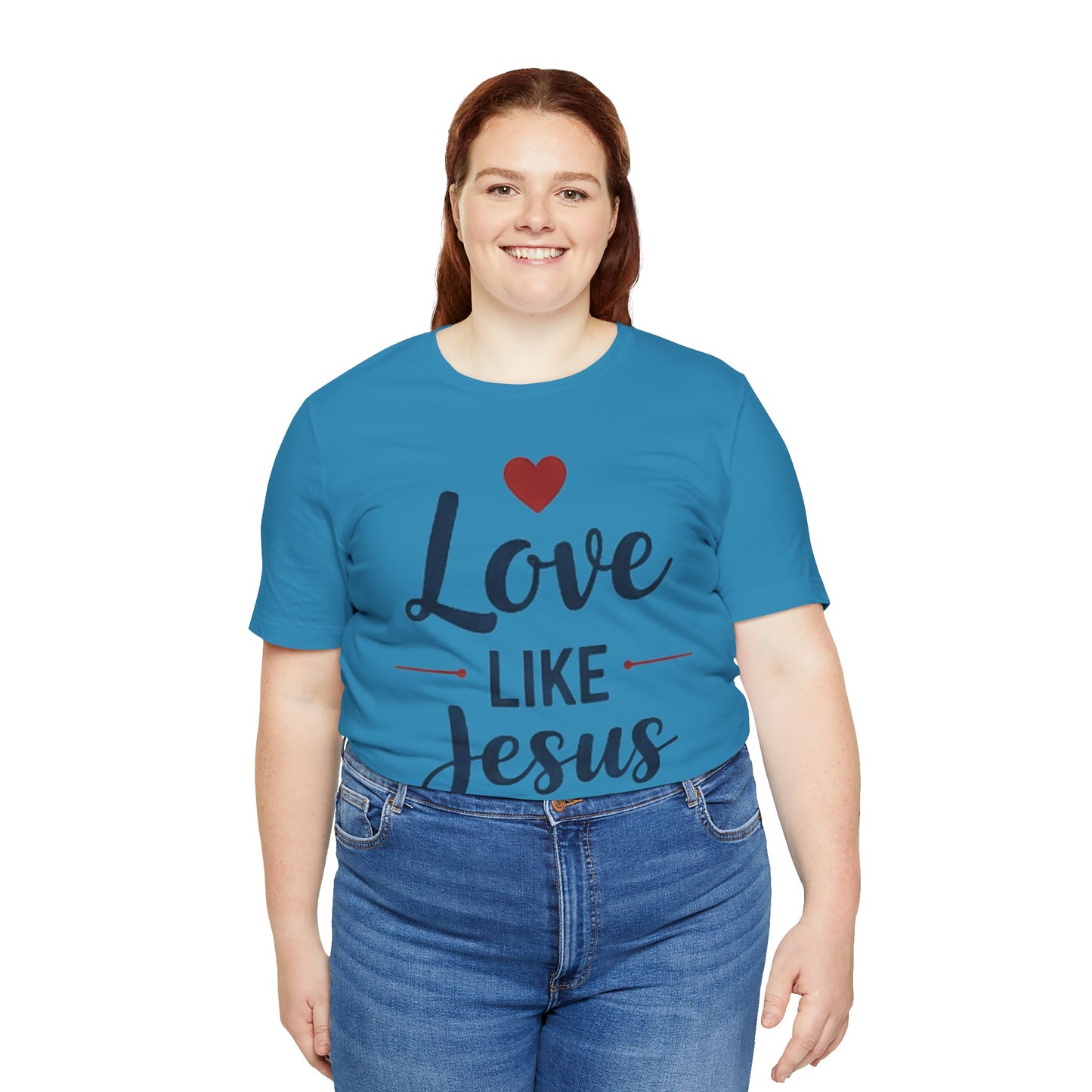 Love Like Jesus T-Shirt — Christian Faith Tee