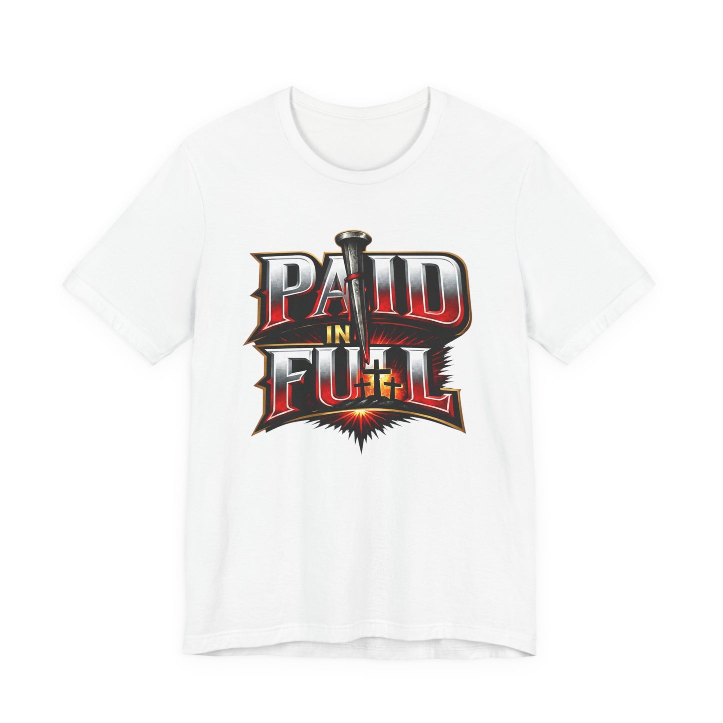 Paid In Full Christian Cross T-Shirt — Nail & Triple Cross Graphic