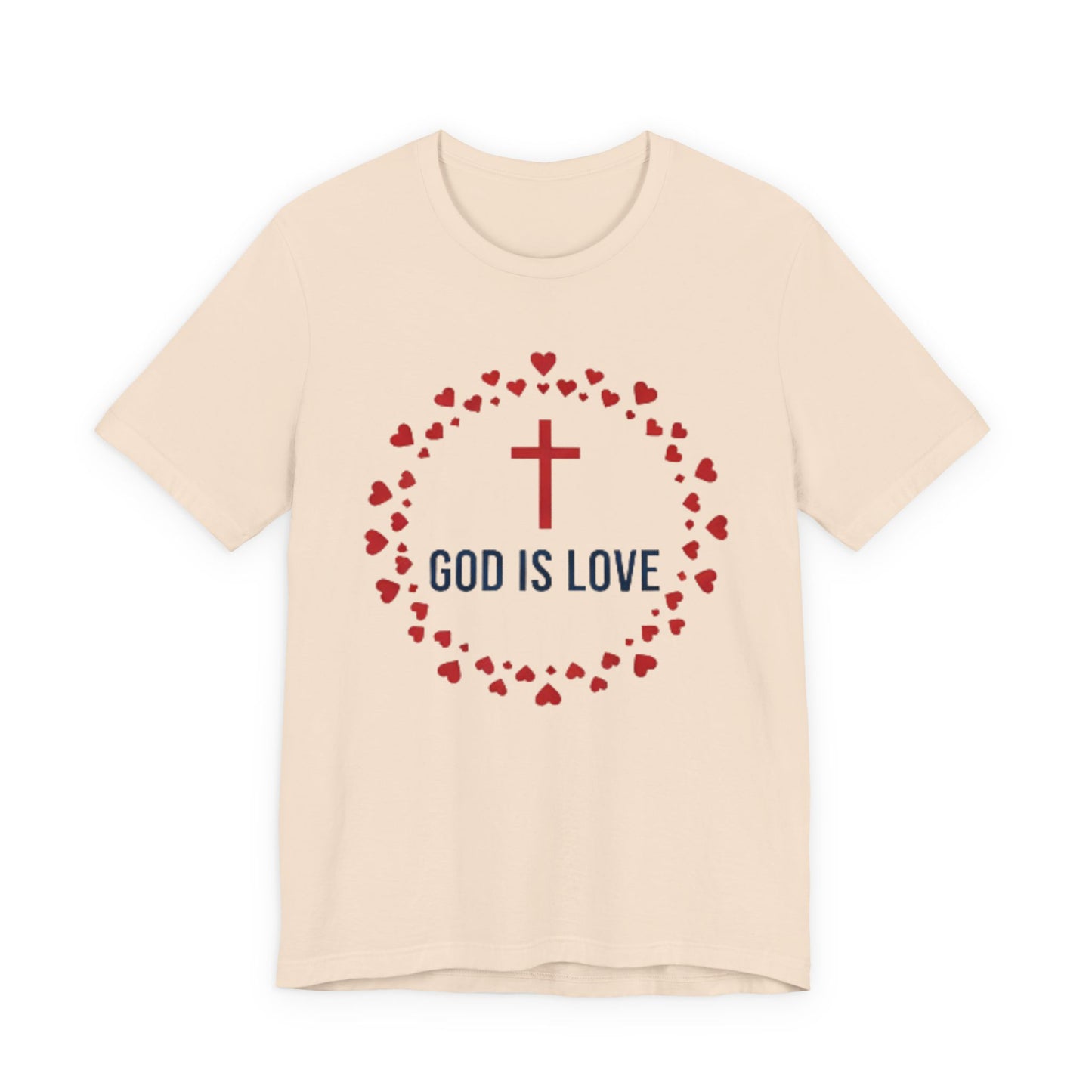 GOD IS LOVE Christian T‑Shirt — Inspirational Faith Tee