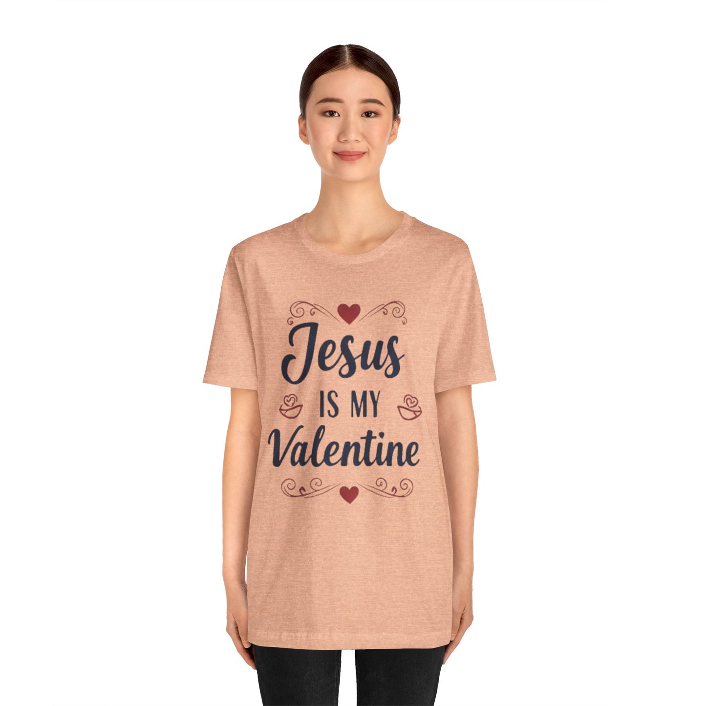 Jesus Is My Valentine T‑Shirt — Christian Valentine Tee