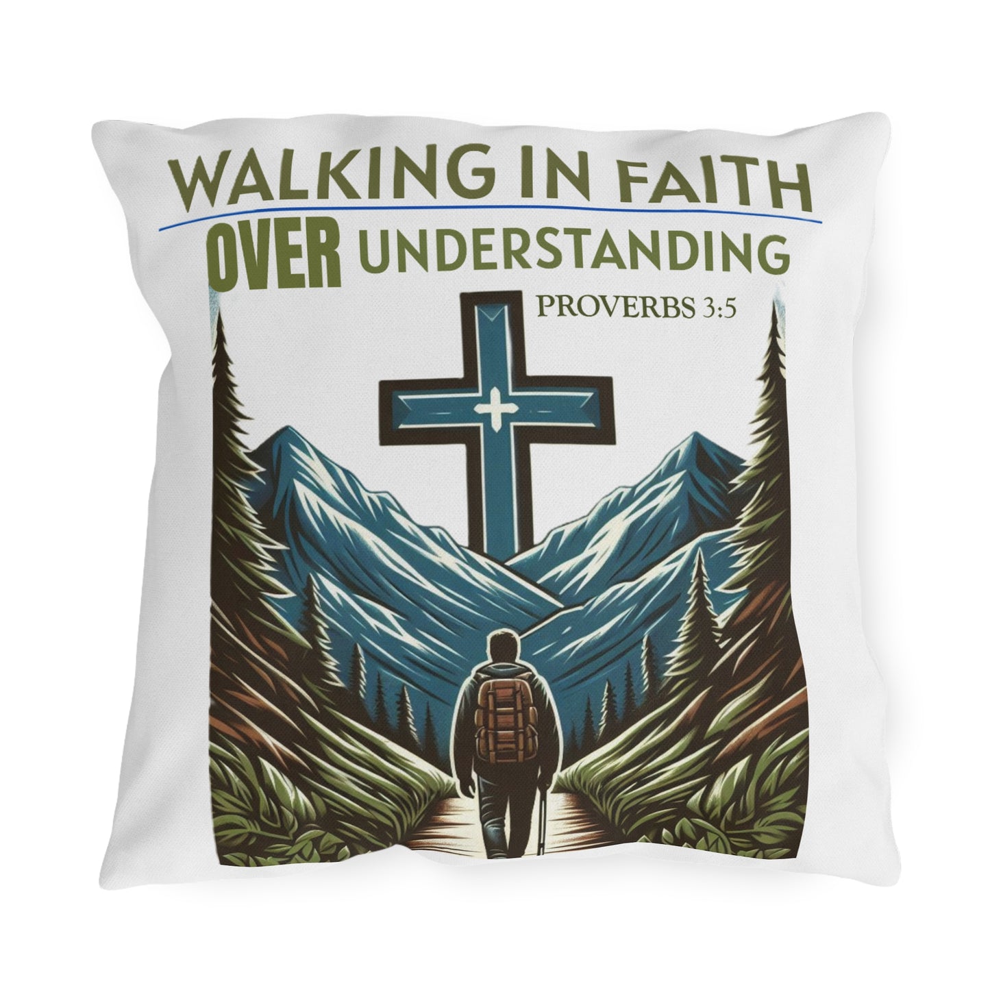Outdoor Pillow - Bible Verse Proverbs 3:5 'Walking in Faith Over Understanding'