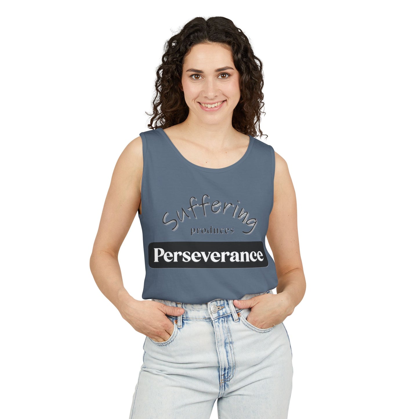 Unisex Garment-Dyed Tank Top "Suffering produces Perseverance"