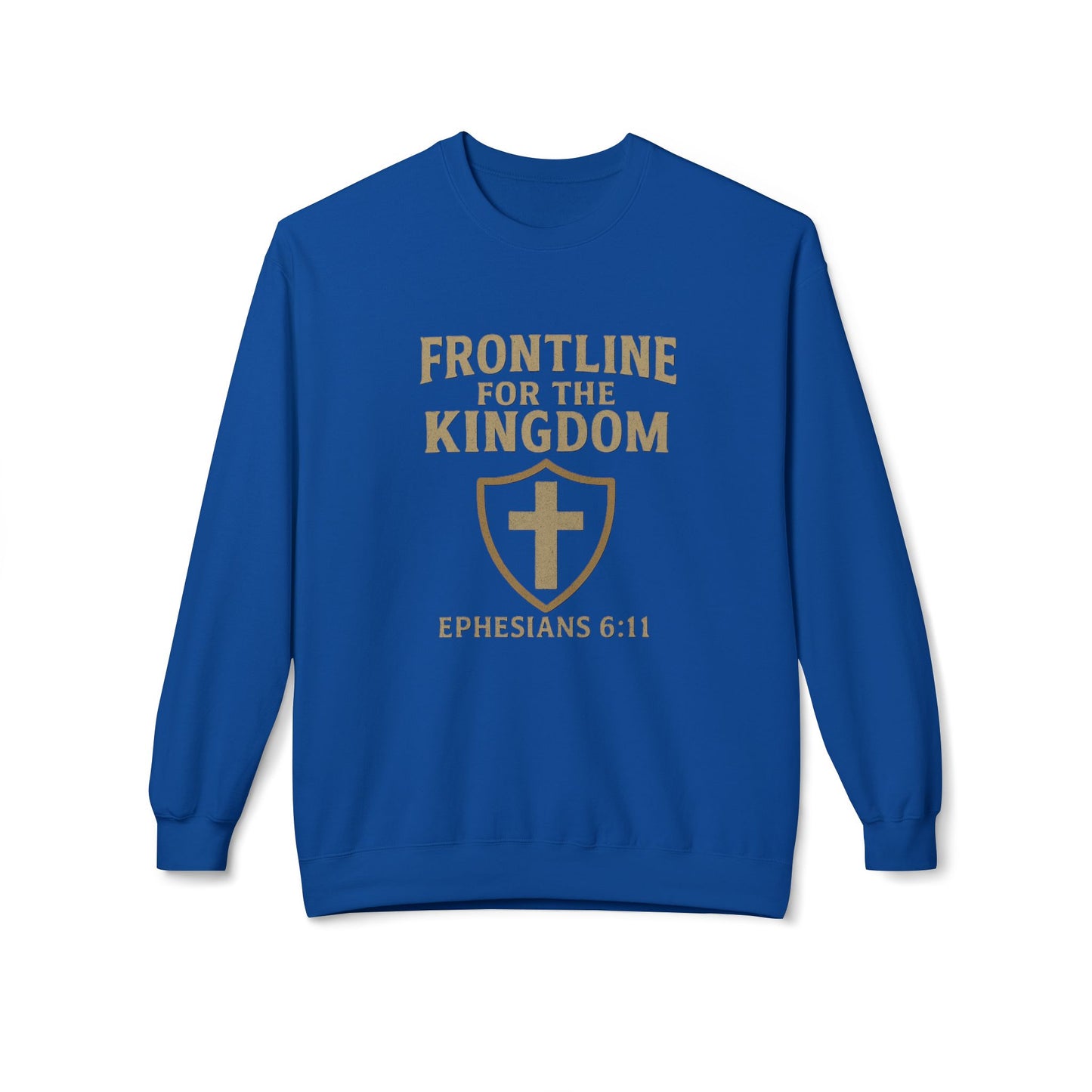 Fleece Sweatshirt - Bible Verse EPHESIANS 6:11 'FRONTLINE FOR THE KINGDOM'