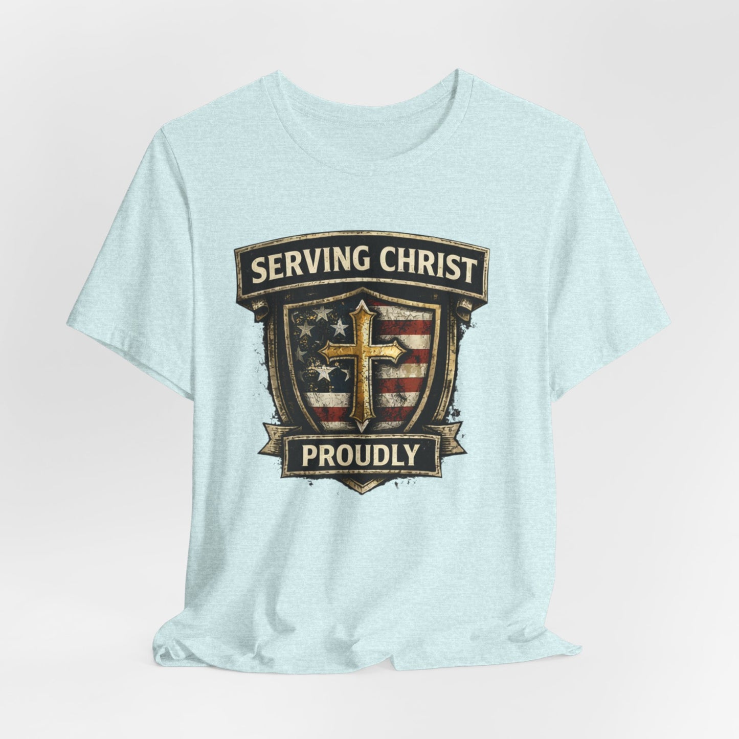 Serving Christ Proudly T-Shirt — Christian Faith Patriotic Tee