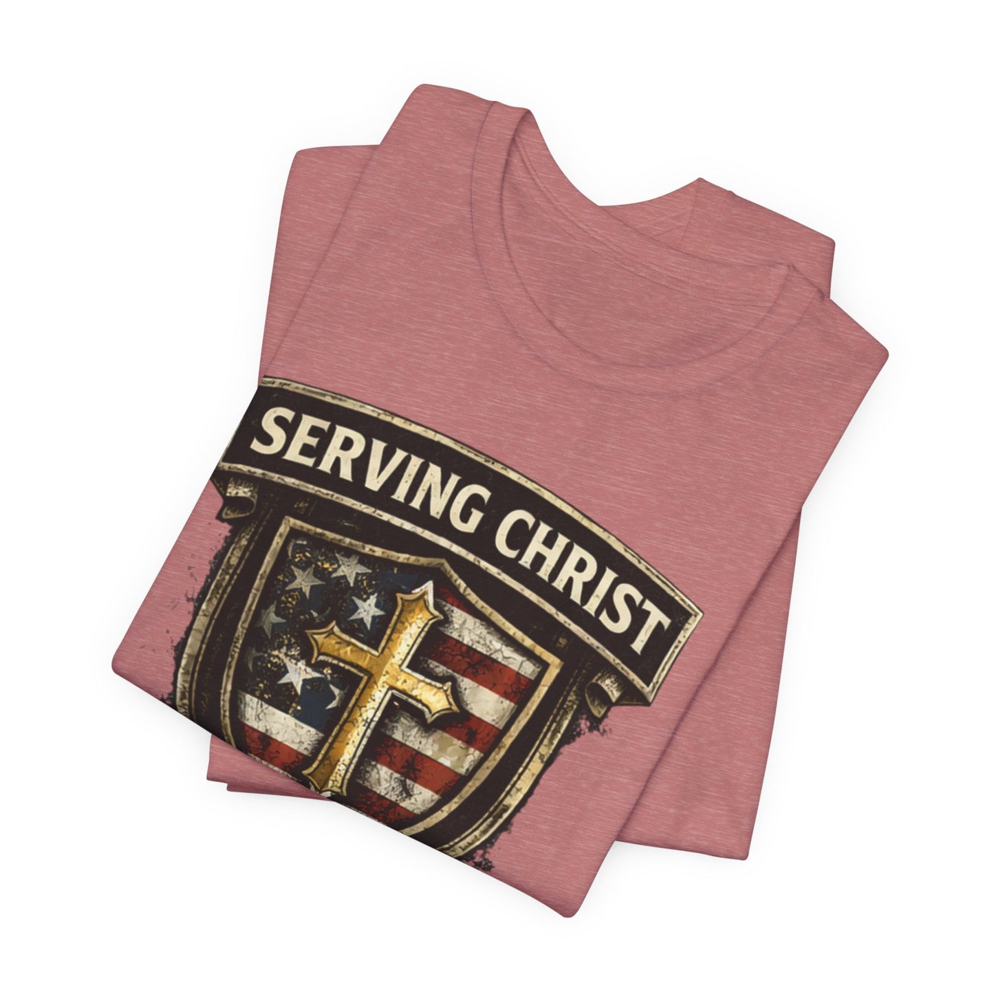 Serving Christ Proudly T-Shirt — Christian Faith Patriotic Tee