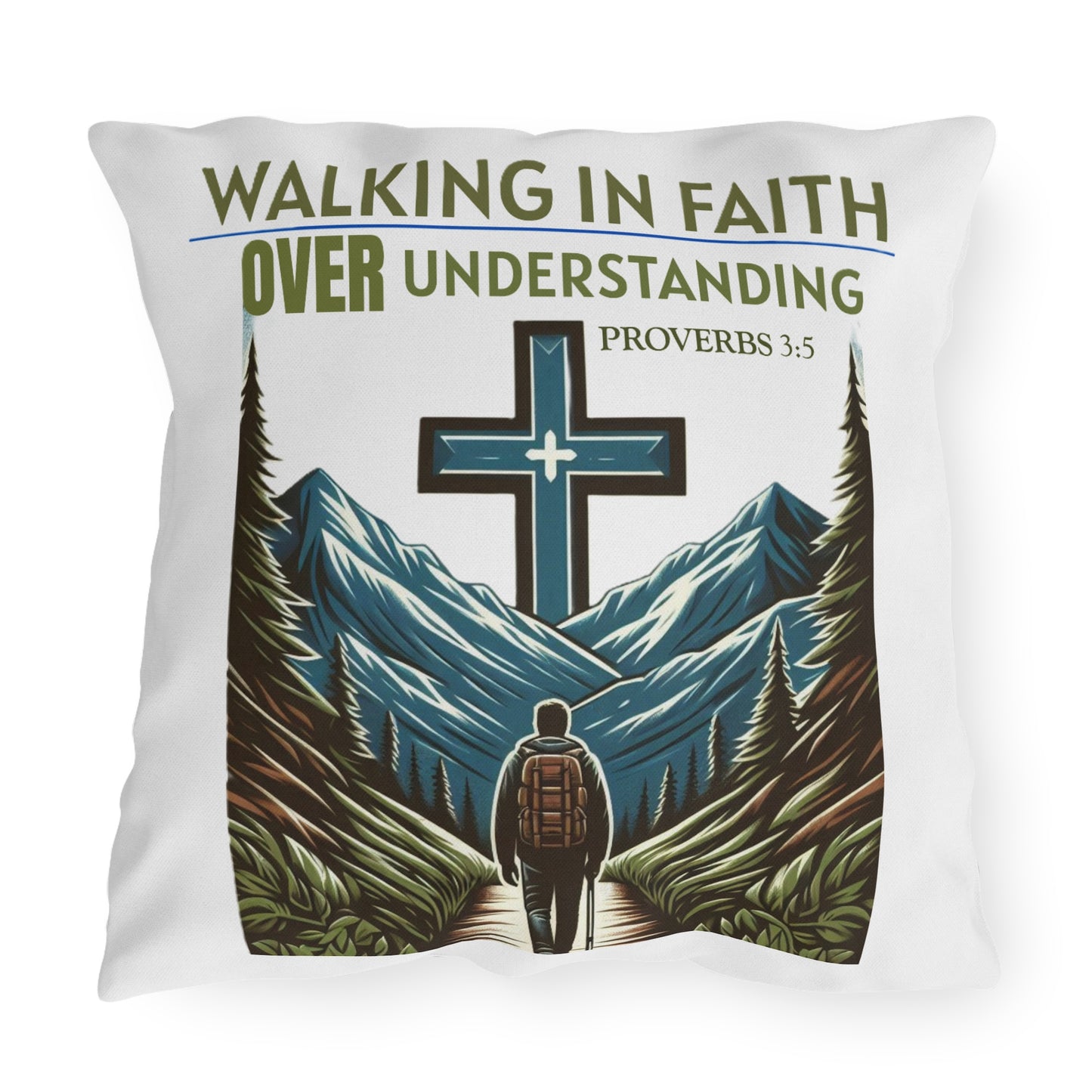 Outdoor Pillow - Bible Verse Proverbs 3:5 'Walking in Faith Over Understanding'
