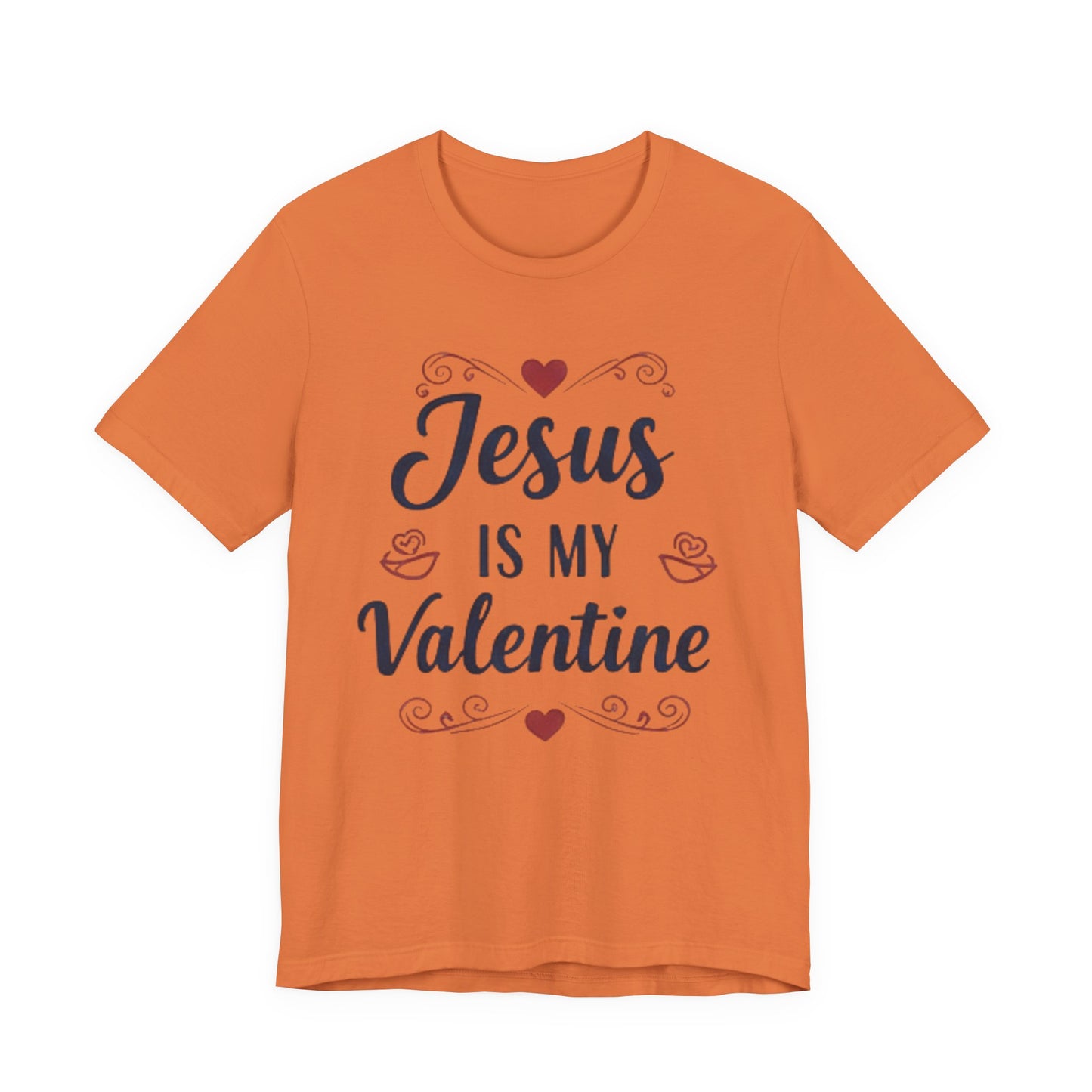 Jesus Is My Valentine T‑Shirt — Christian Valentine Tee