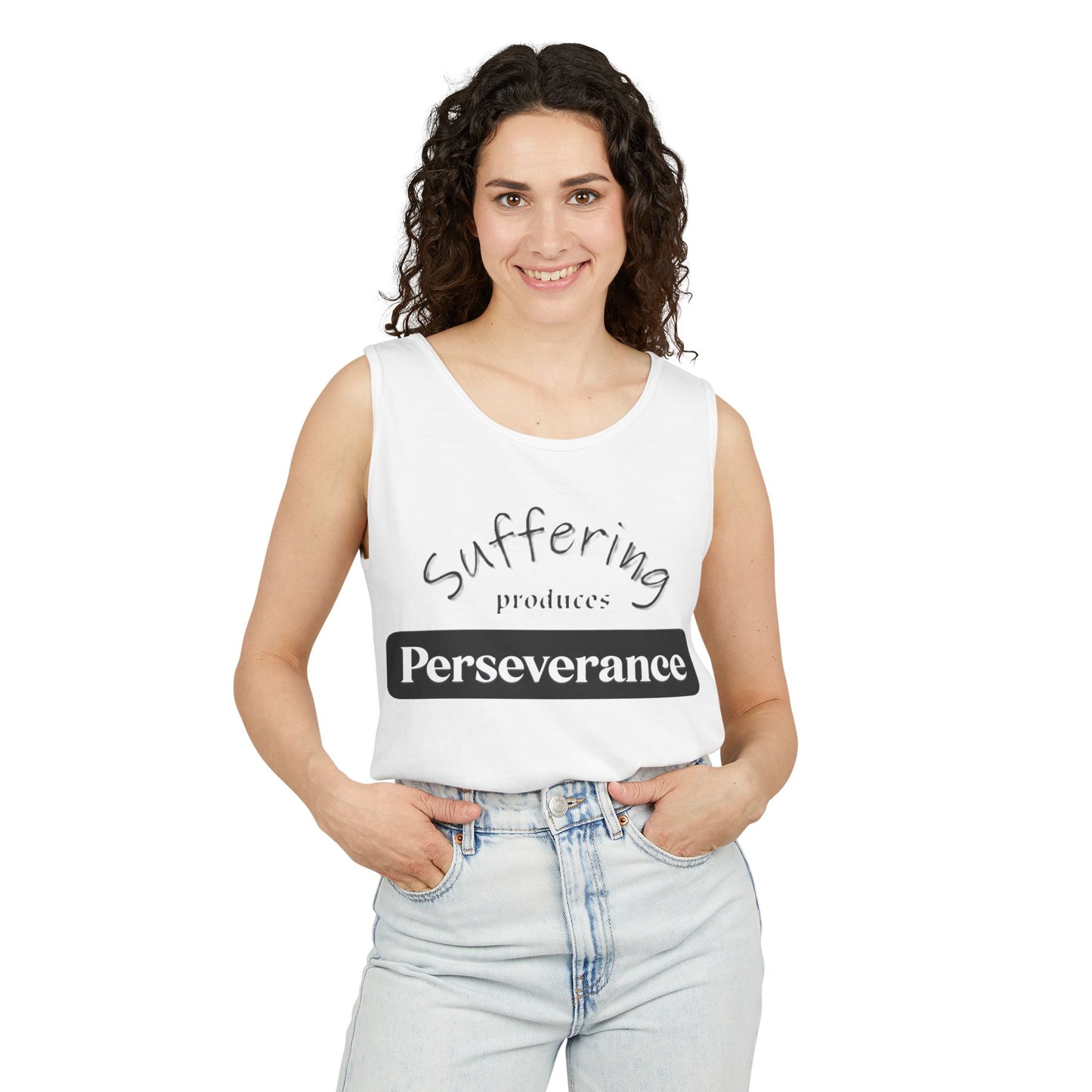 Unisex Garment-Dyed Tank Top "Suffering produces Perseverance"