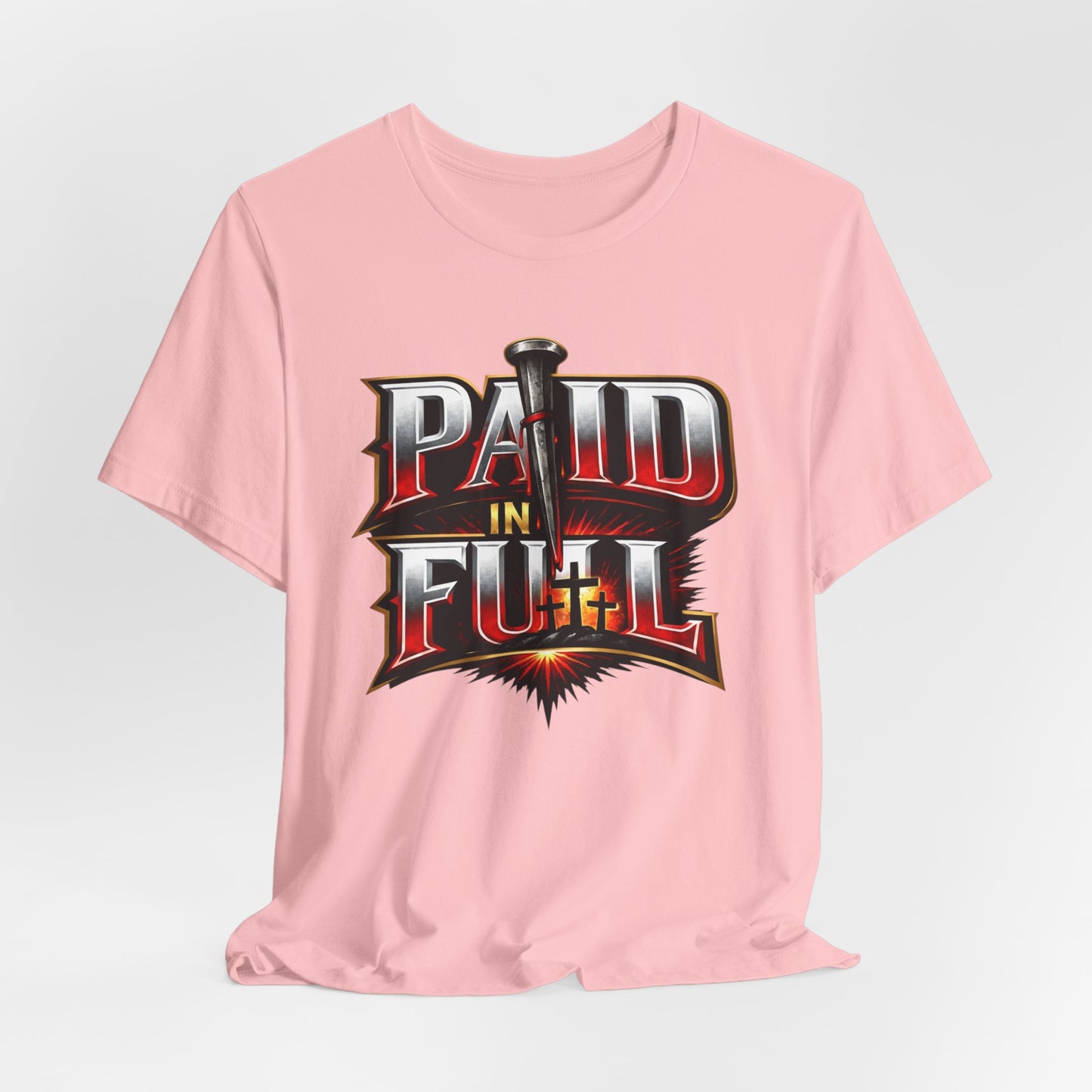 Paid In Full Christian Cross T-Shirt — Nail & Triple Cross Graphic