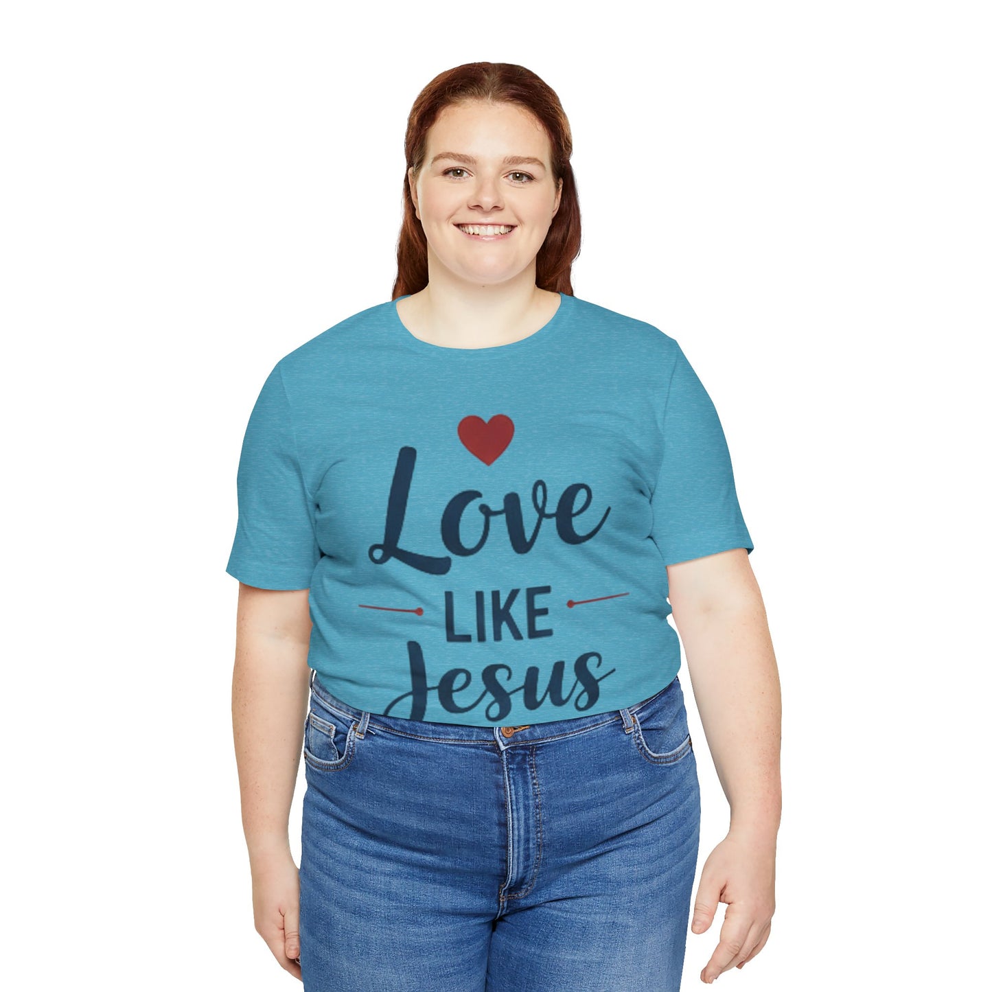 Love Like Jesus T-Shirt — Christian Faith Tee