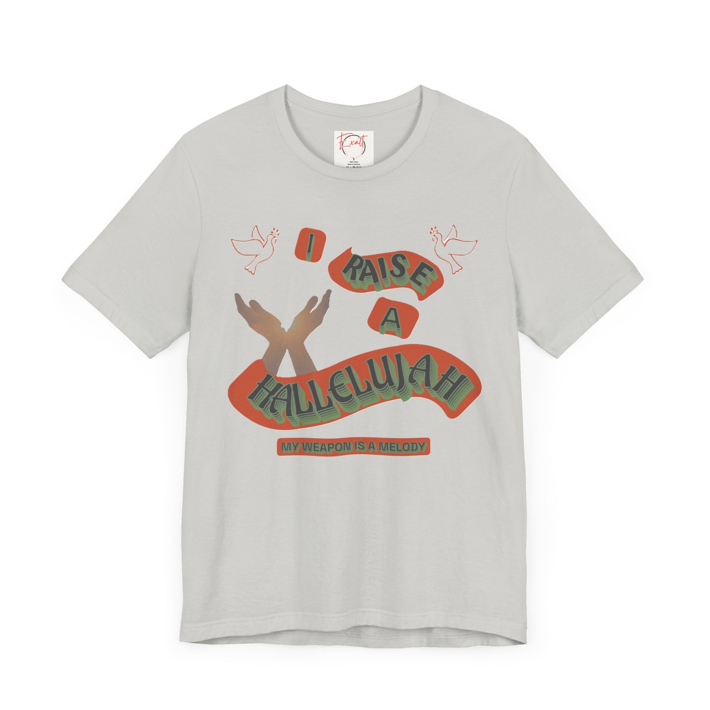 Unisex Jersey Short Sleeve Tee "I RAISE A HALLELUJAH"