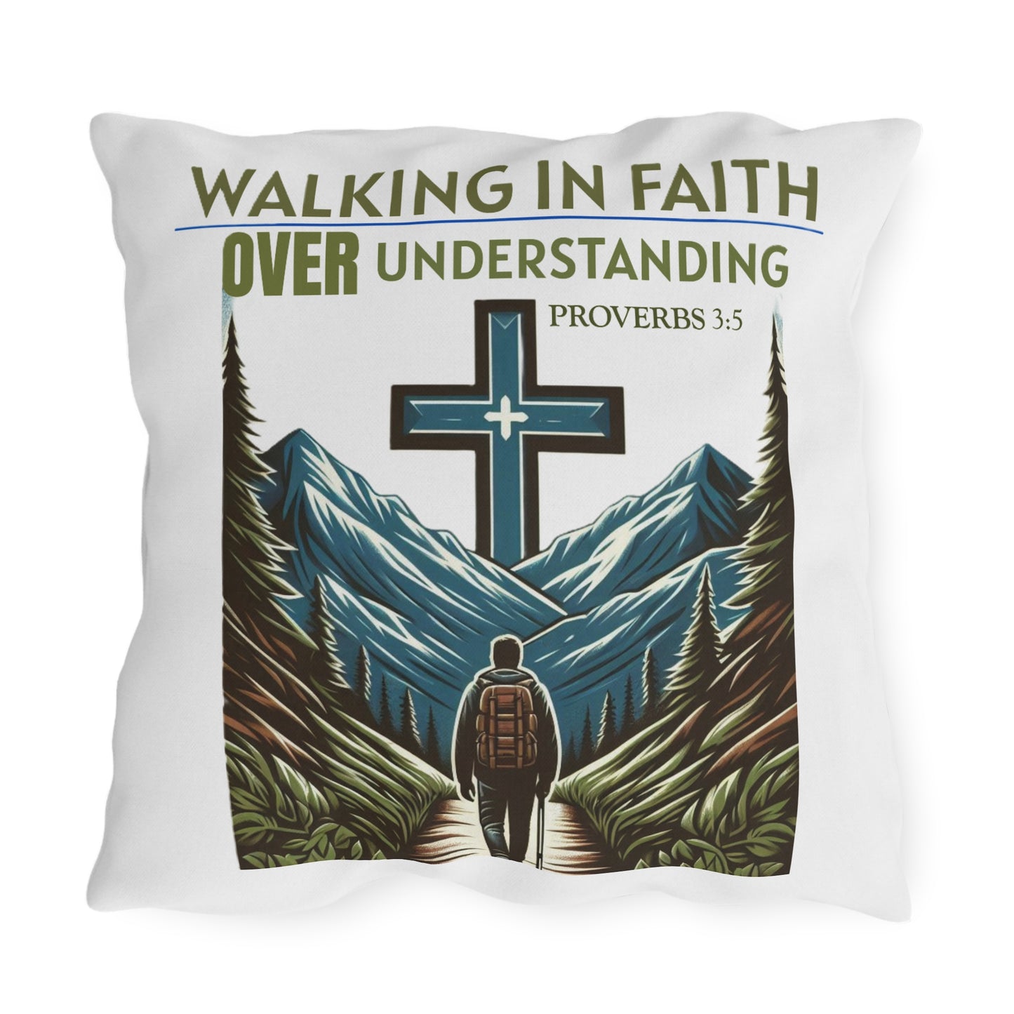 Outdoor Pillow - Bible Verse Proverbs 3:5 'Walking in Faith Over Understanding'