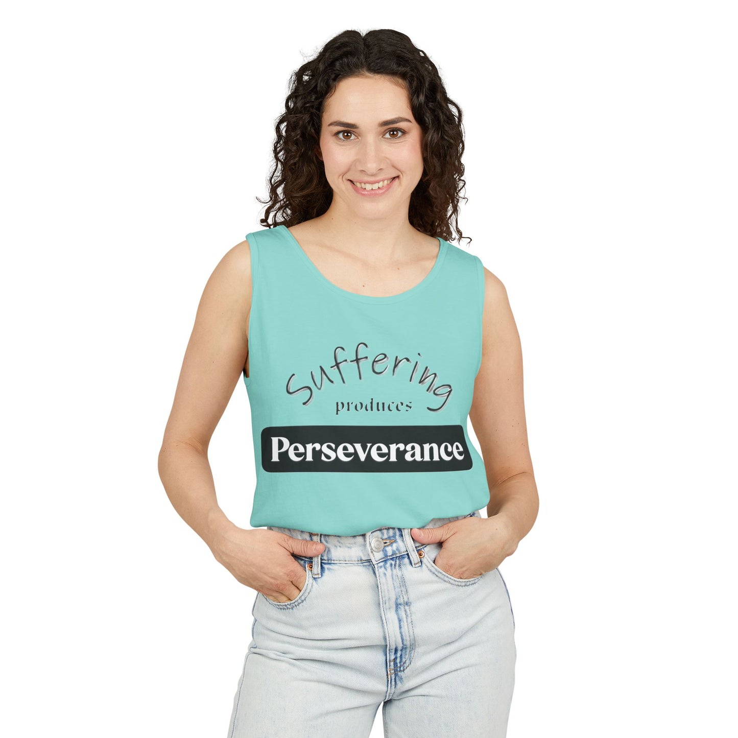 Unisex Garment-Dyed Tank Top "Suffering produces Perseverance"