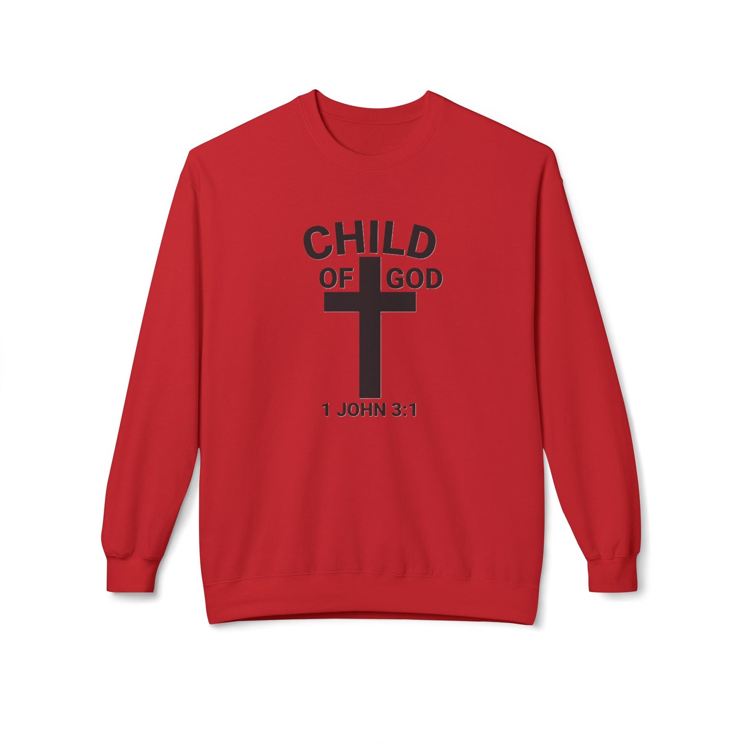 Fleece Sweatshirt Child of God 1 John 3:1